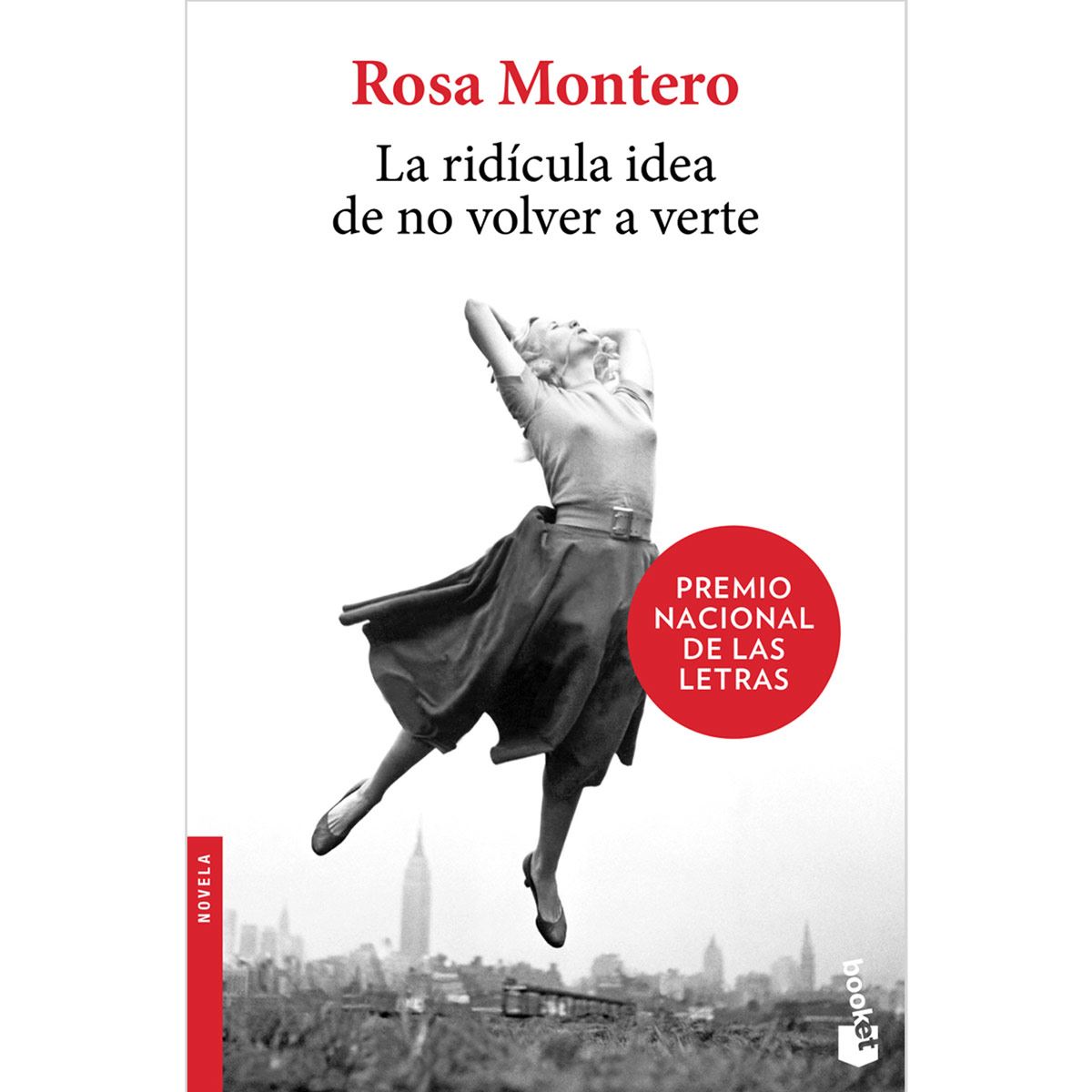 La ridícula idea de no volver a verte