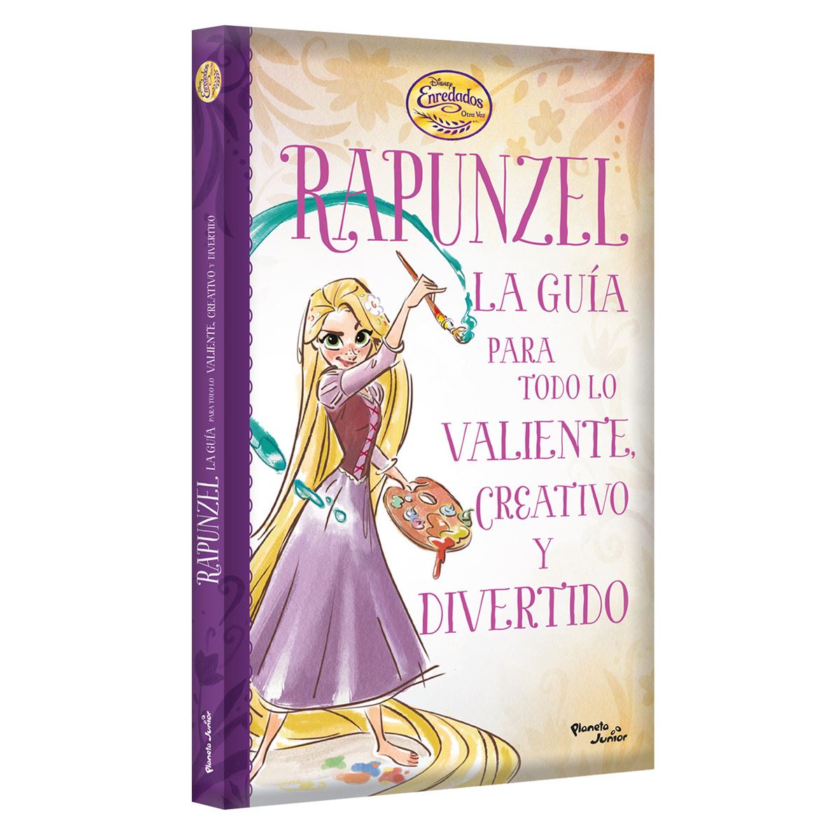 Rapunzel. La Guía Para Todo Lo Valiente, Creativo Y Divertido