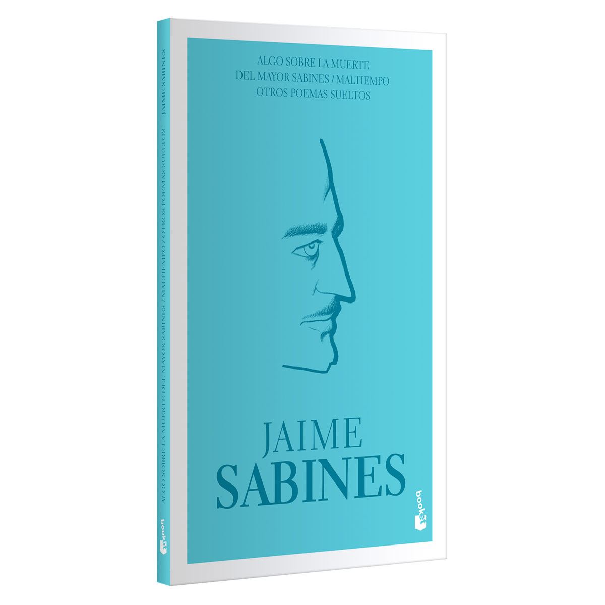 Algo sobre la muerte del Mayor Sabines / Maltiempo / Otras poemas sueltos