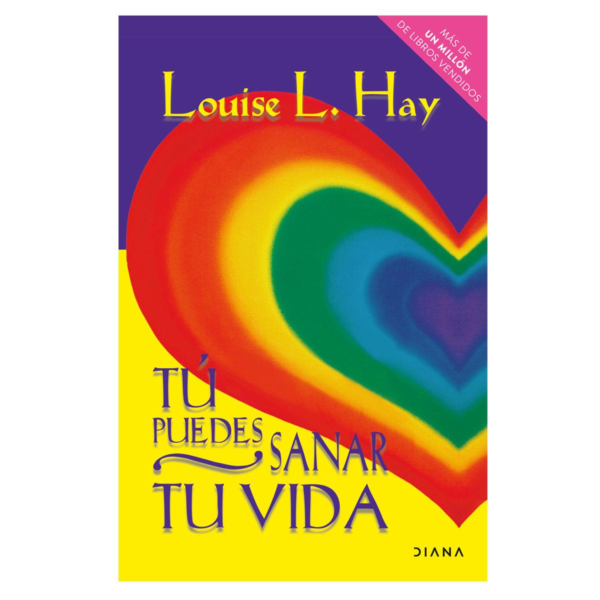 Tú puedes sanar tu vida
