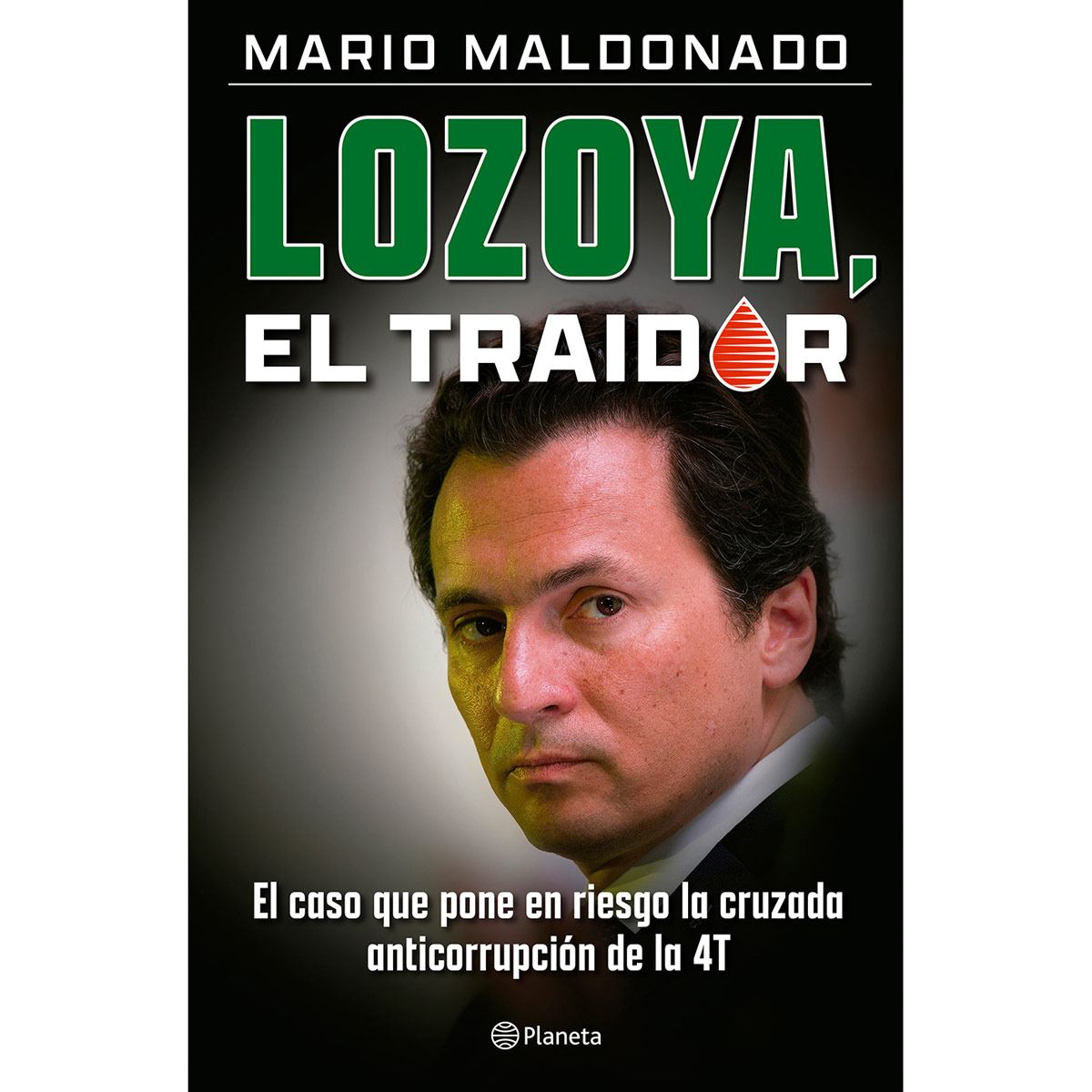 Lozoya, el traidor