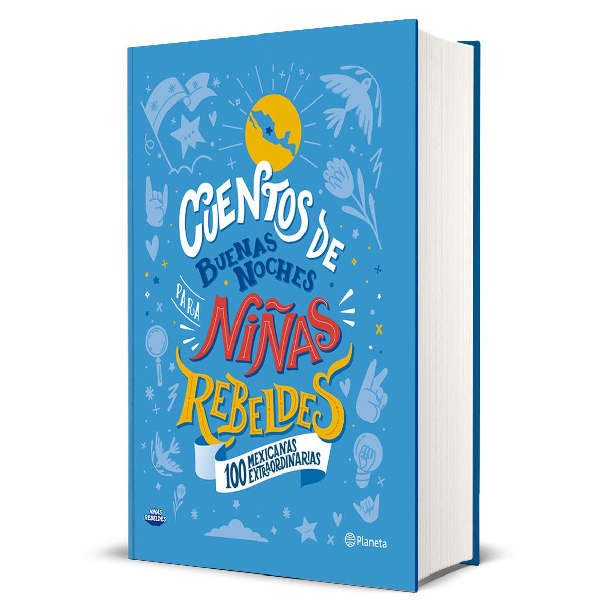 Cuentos de buenas noches para niñas rebeldes. 100 mexicanas extraordinarias TD