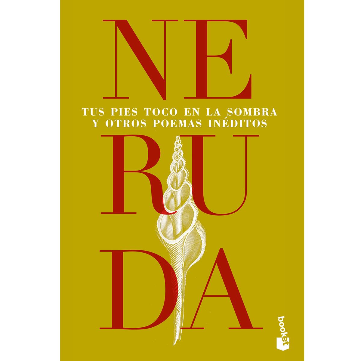 Tus pies toco en la sombra y otros poemas inéditos