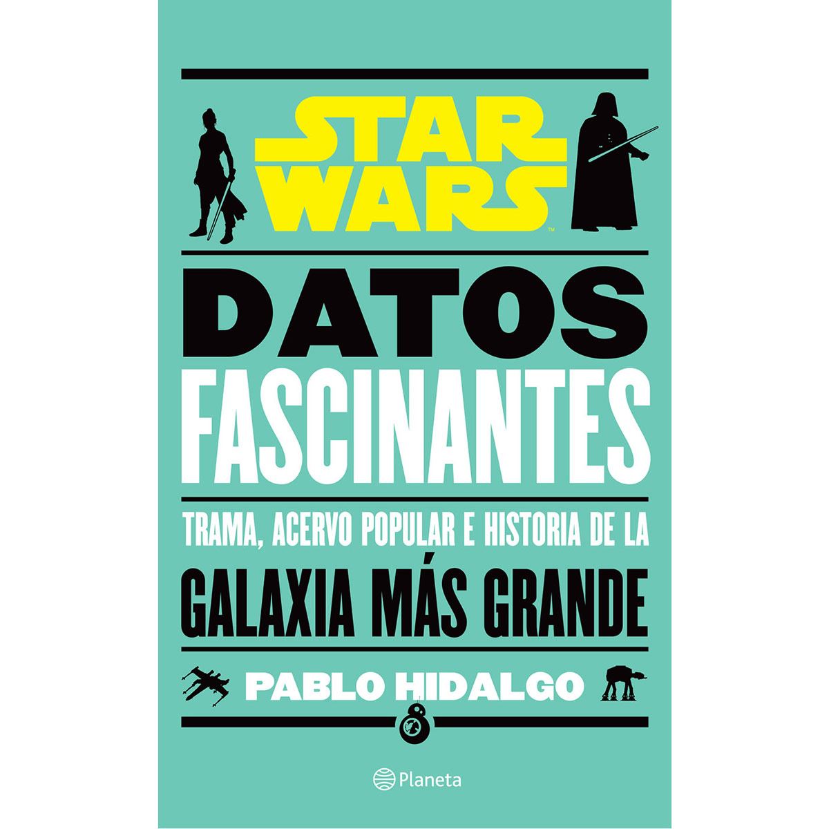 Star Wars. Datos fascinantes trama, acervo popular e historia de la galaxia más grande