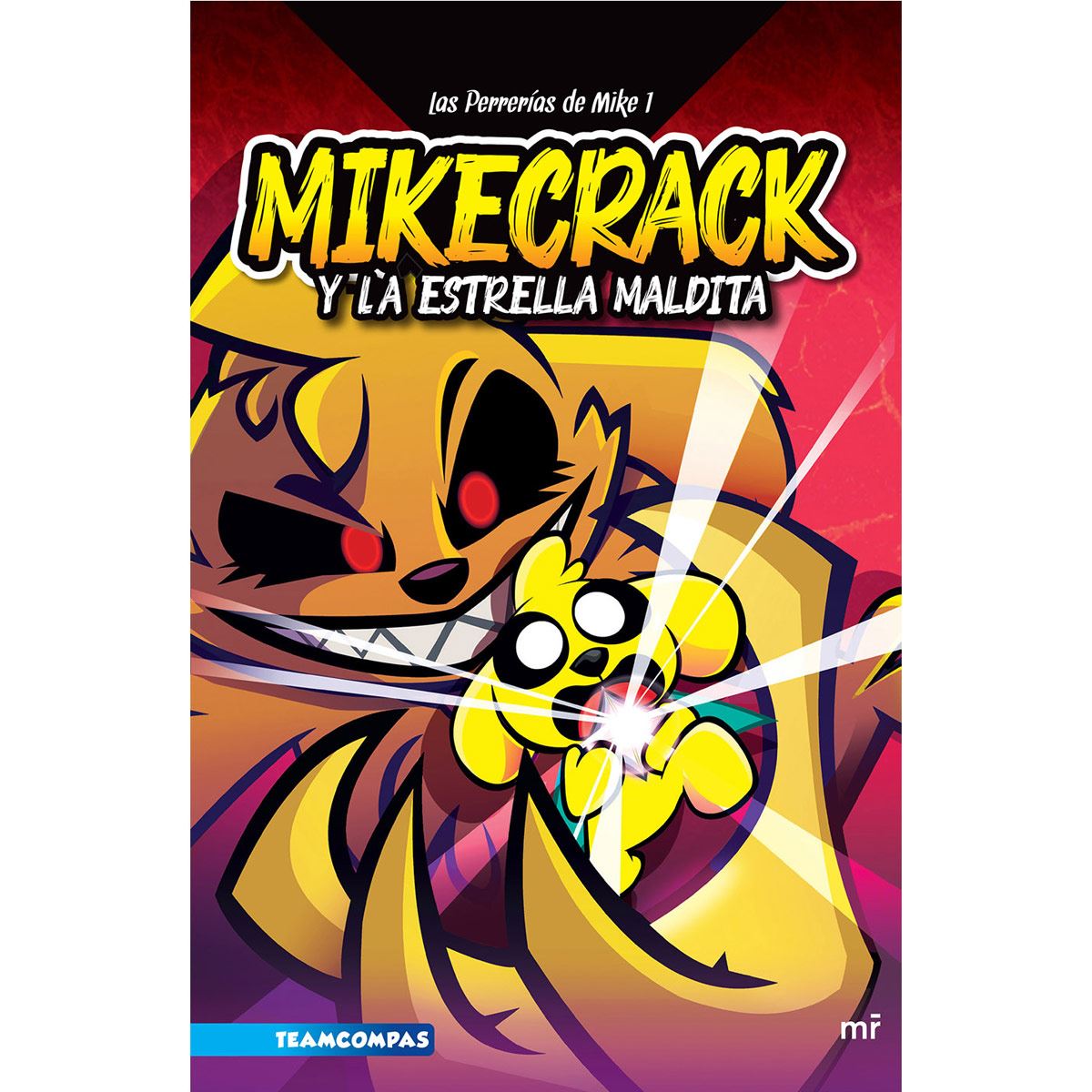Las perrerías de Mike 1. Mikecrack y la estrella maldita