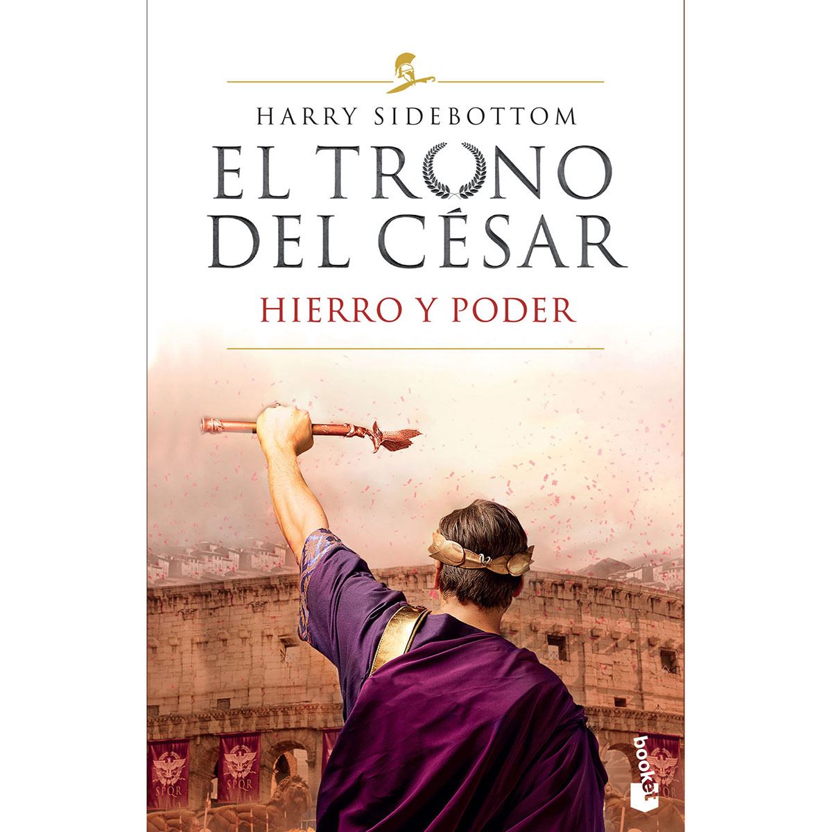 El trono del César 1. Hierro y poder