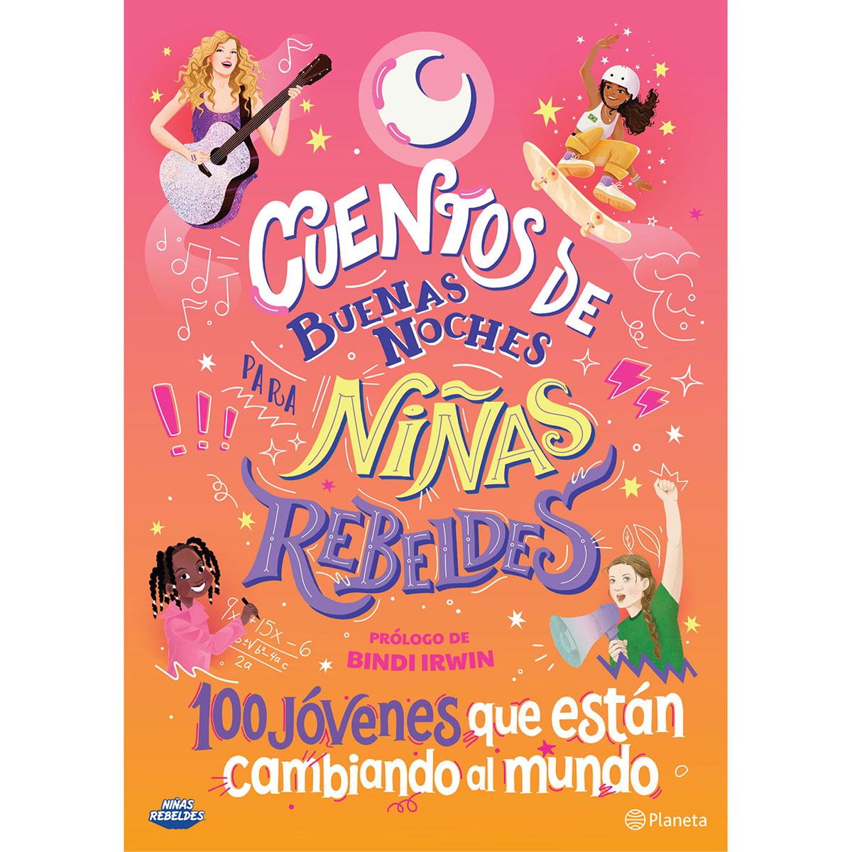 Cuentos de buenas noches para niñas rebeldes 5. 100 jóvenes que están cambiando al mundo