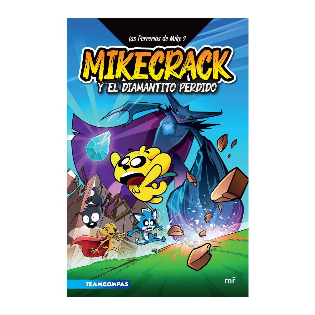 Las perrerías de Mike 2. Mikecrack y el diamantito perdido