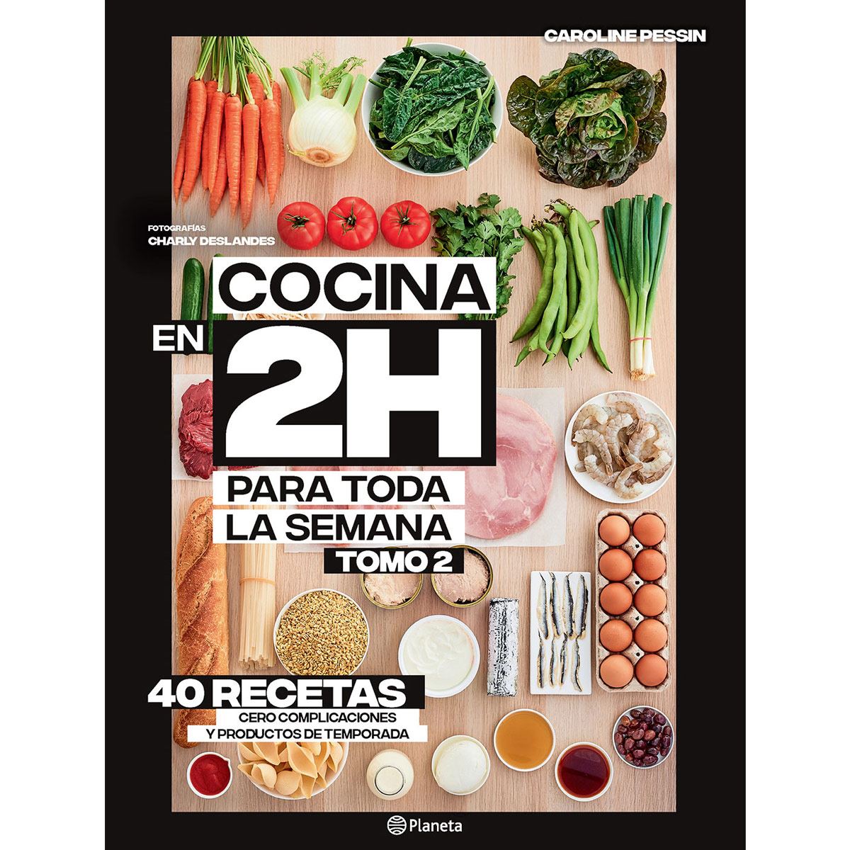 Cocina en 2h para toda la semana. Tomo 2