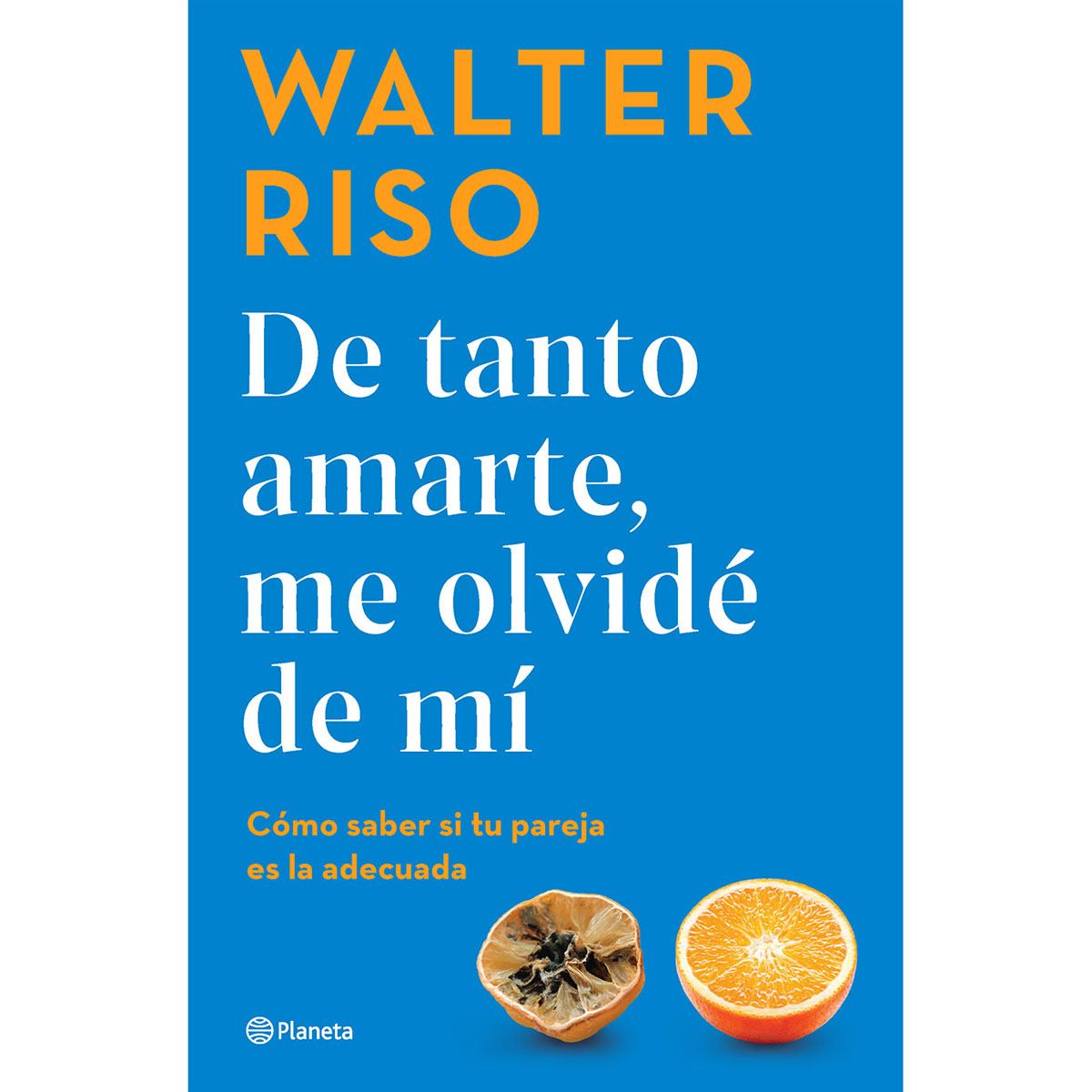 De tanto amarte, me olvidé de mí