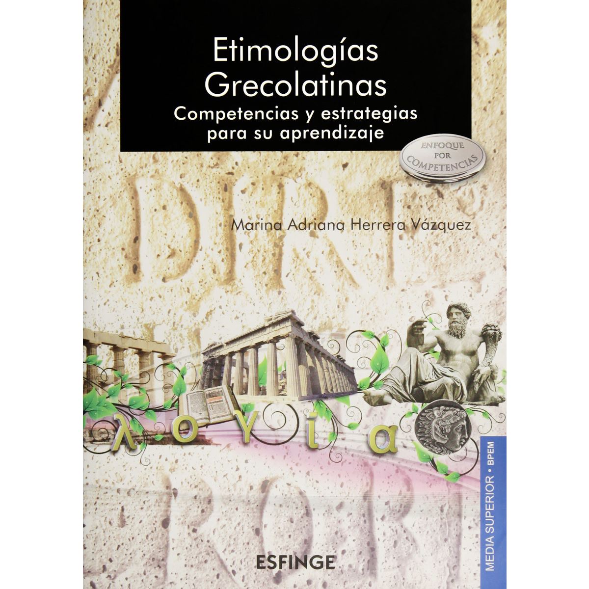 Etimologías Grecolatinas (Competencias Y Estrategias Para Su Aprendizaje)