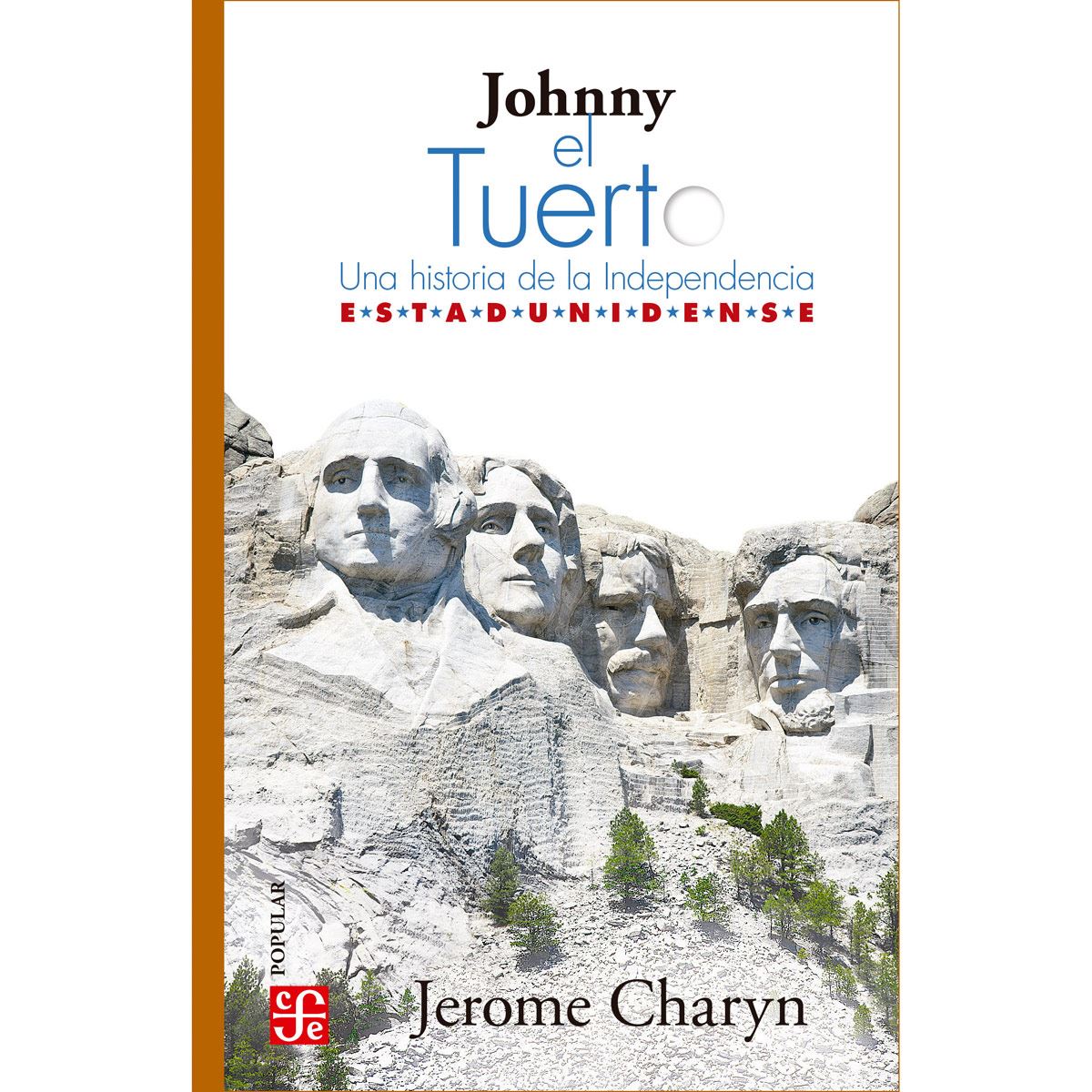 Johnny el Tuerto. Una historia de la Independencia estadunidense