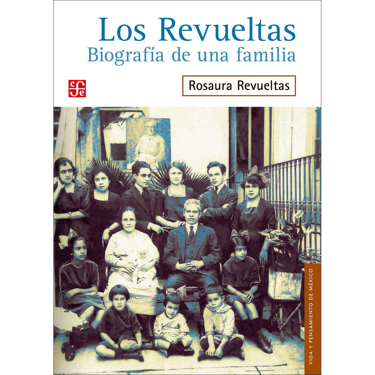 Los Revueltas. Biografía de una familia