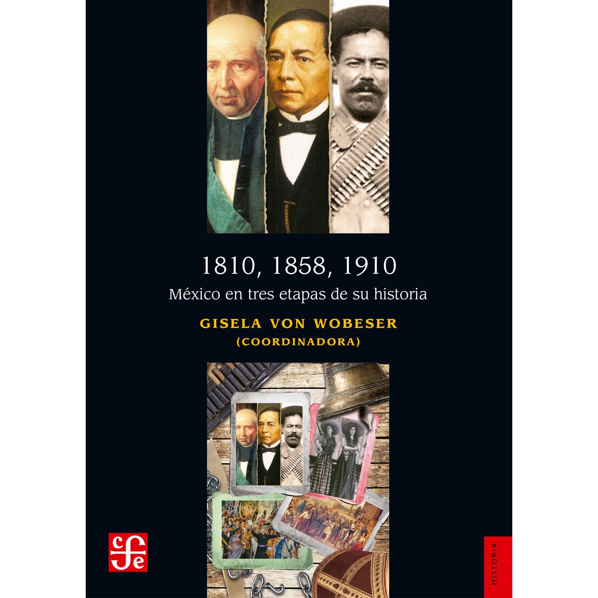 1810, 1858, 1910. México en tres etapas de su historia