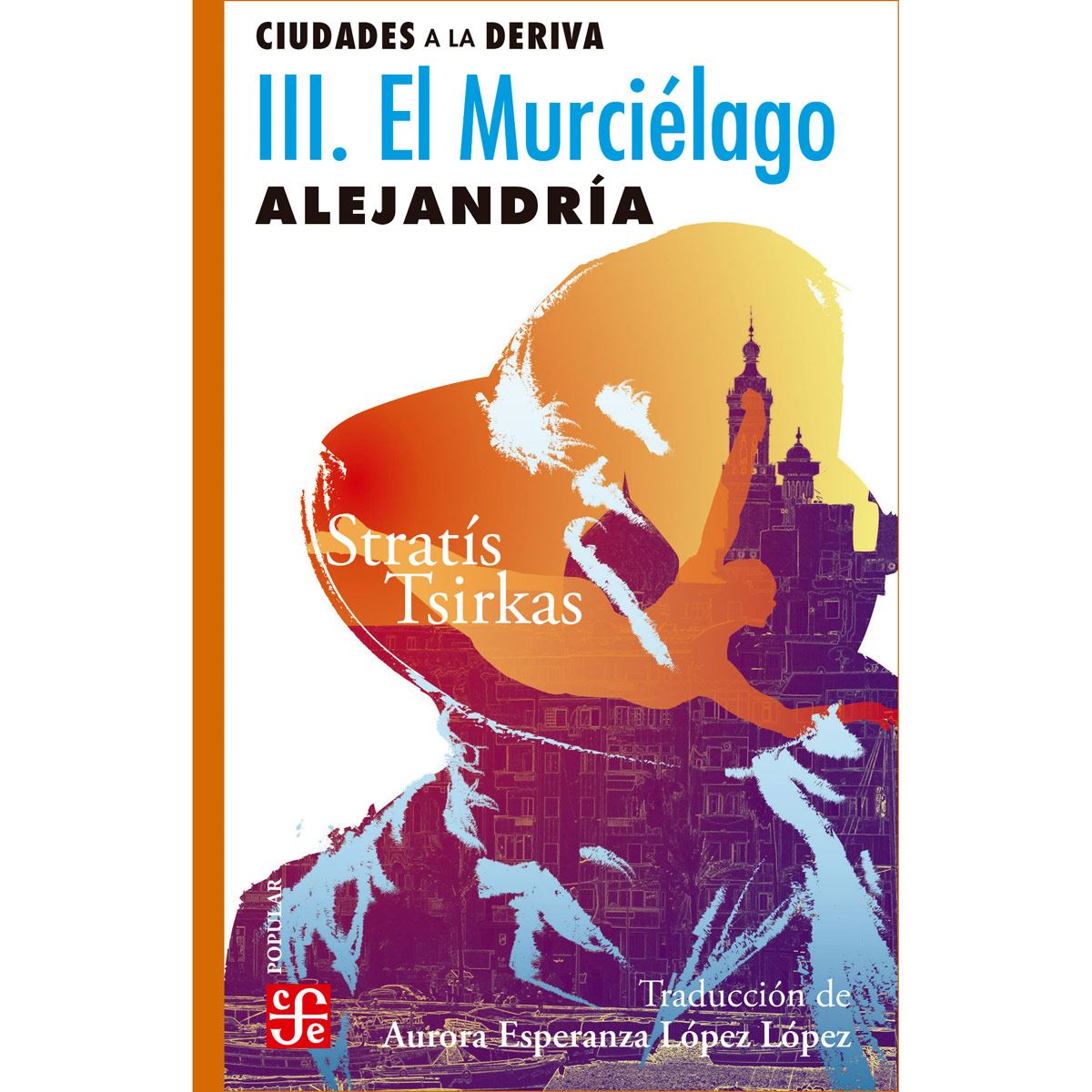 Ciudades a la deriva III. El Murciélago: Alejandría