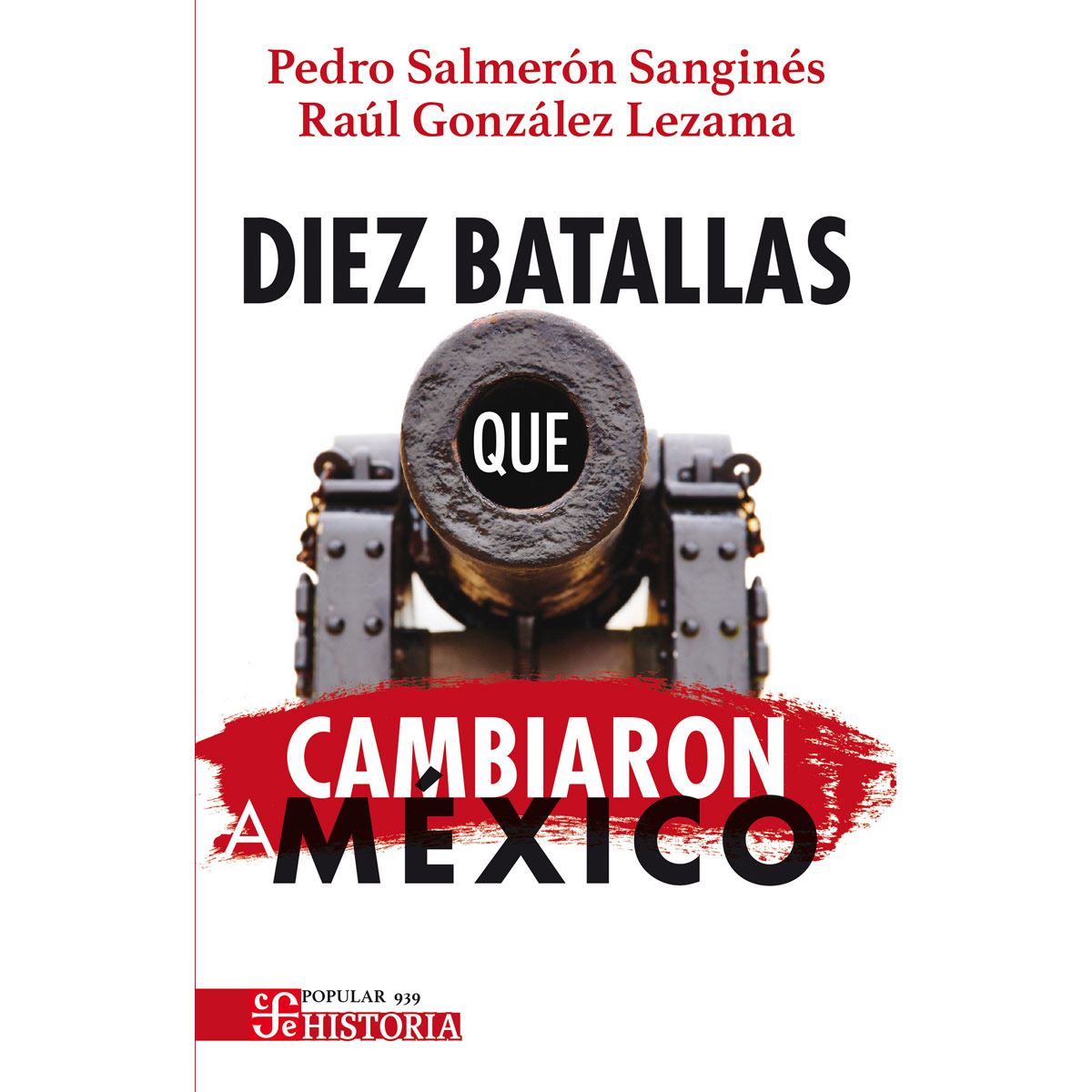 Diez batallas que cambiaron a México