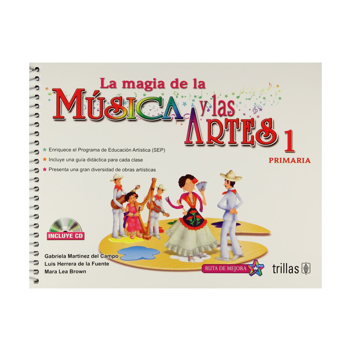 La Magia De La Musica Y Las Artes, 1: Primaria. Incluye Cd