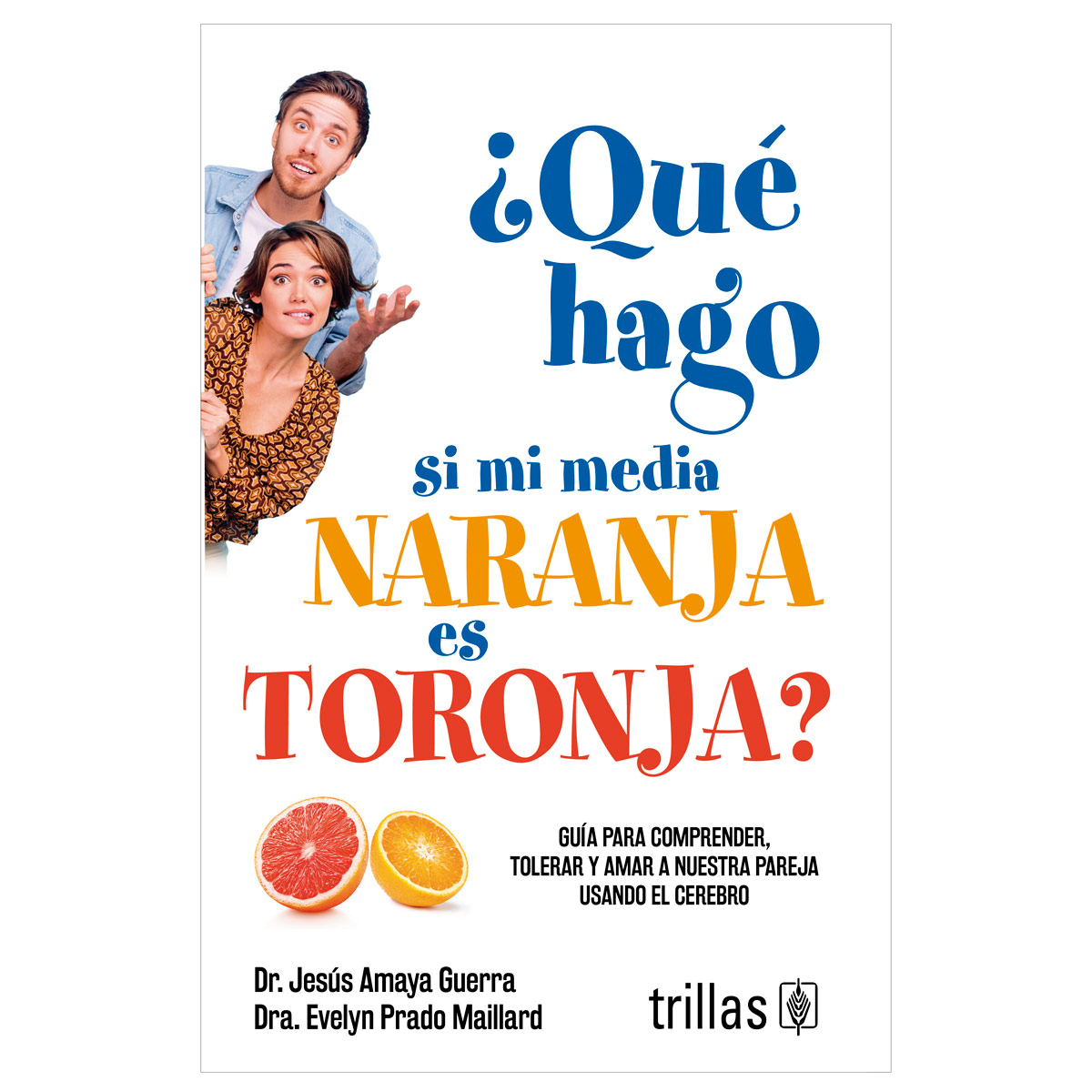 Que Hago Si Mi Media Naranja Es Toronja