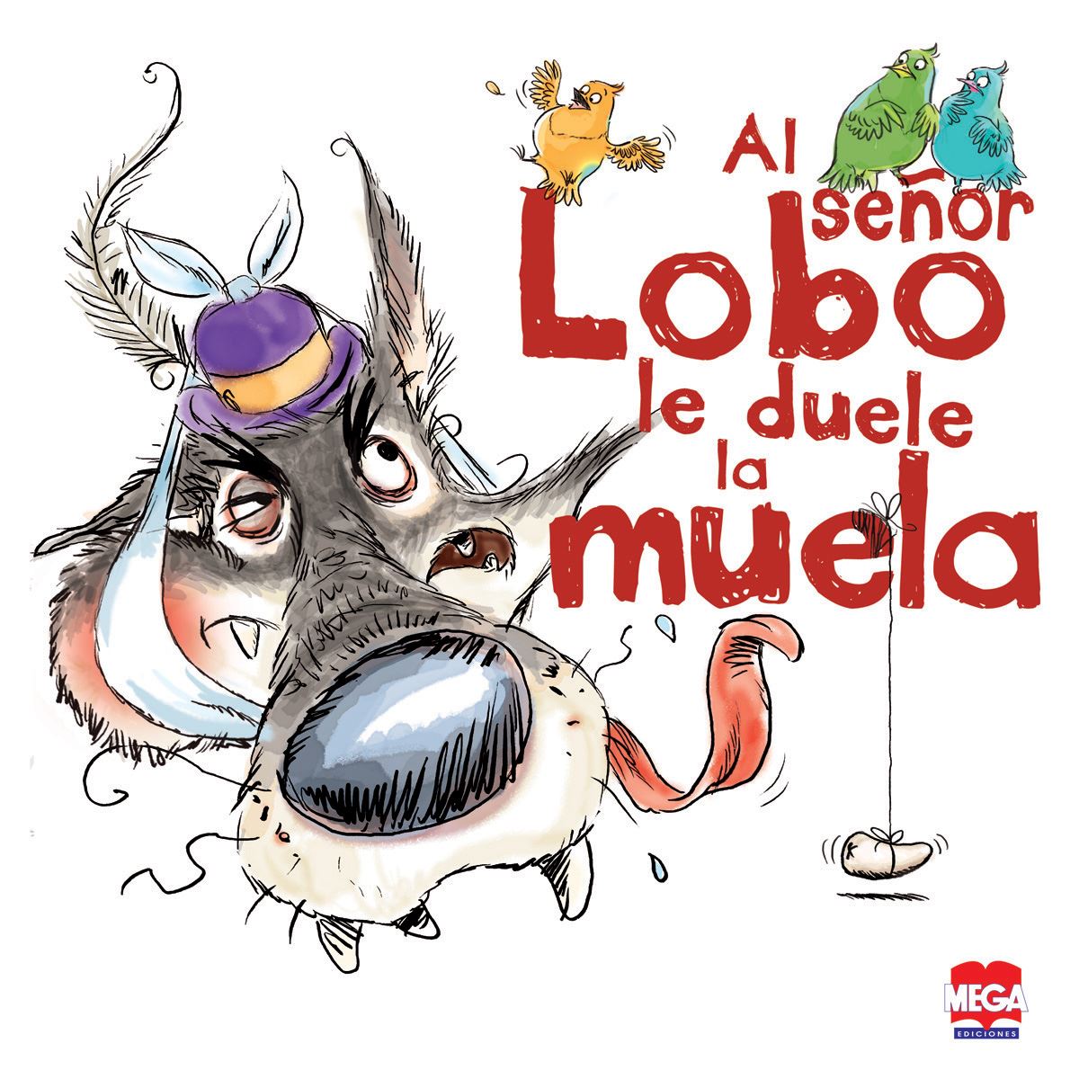 Al Señor Lobo le duele la Muela