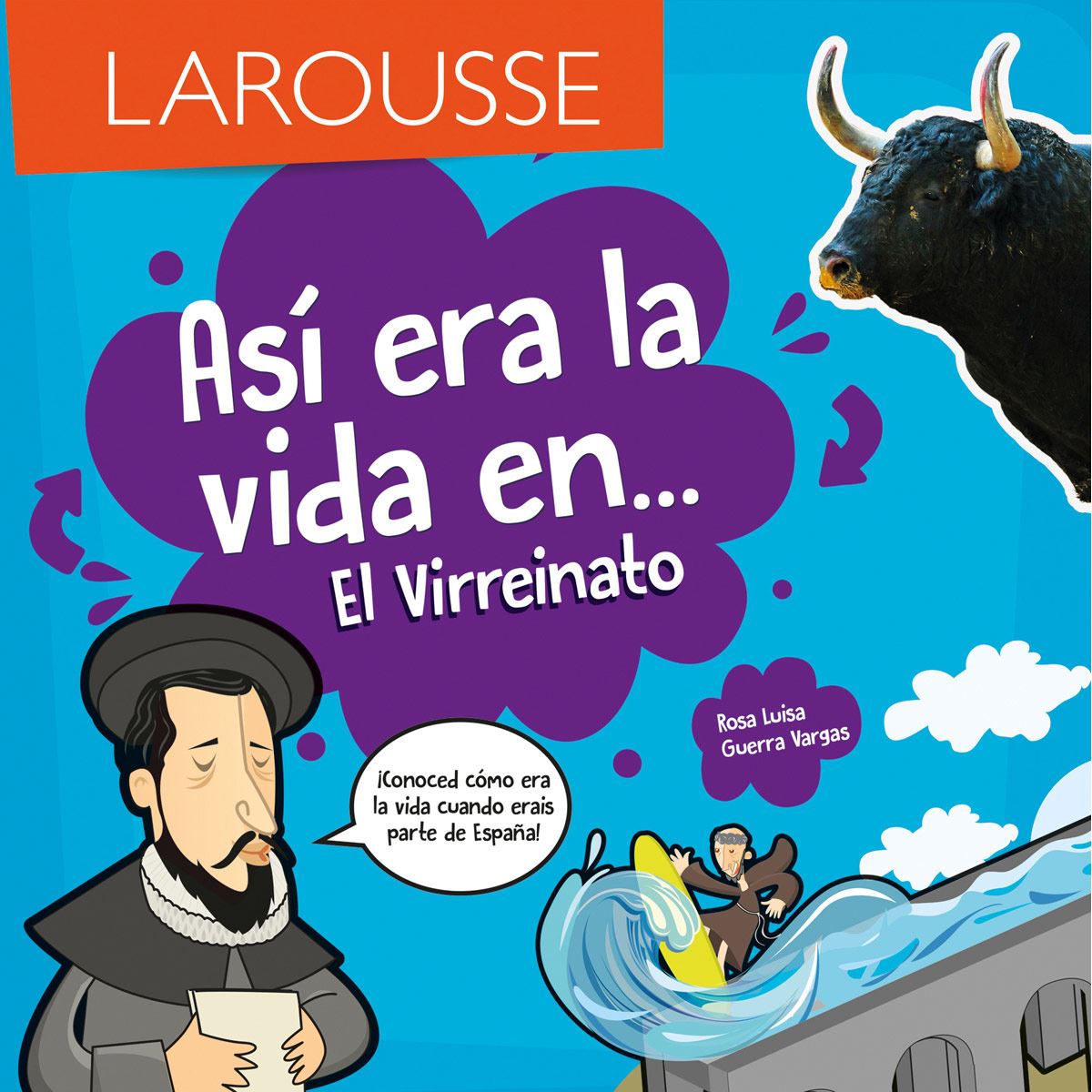 Así era la vida en... El Virreinato