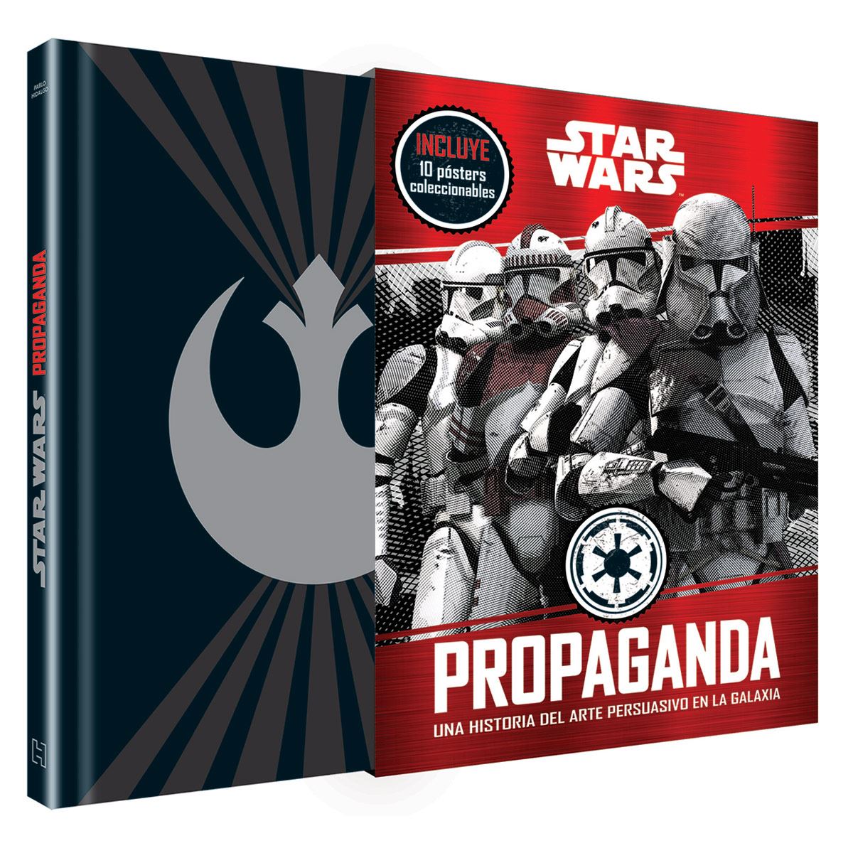 Star Wars Propaganda. Una historia del arte persuasivo en la galaxia