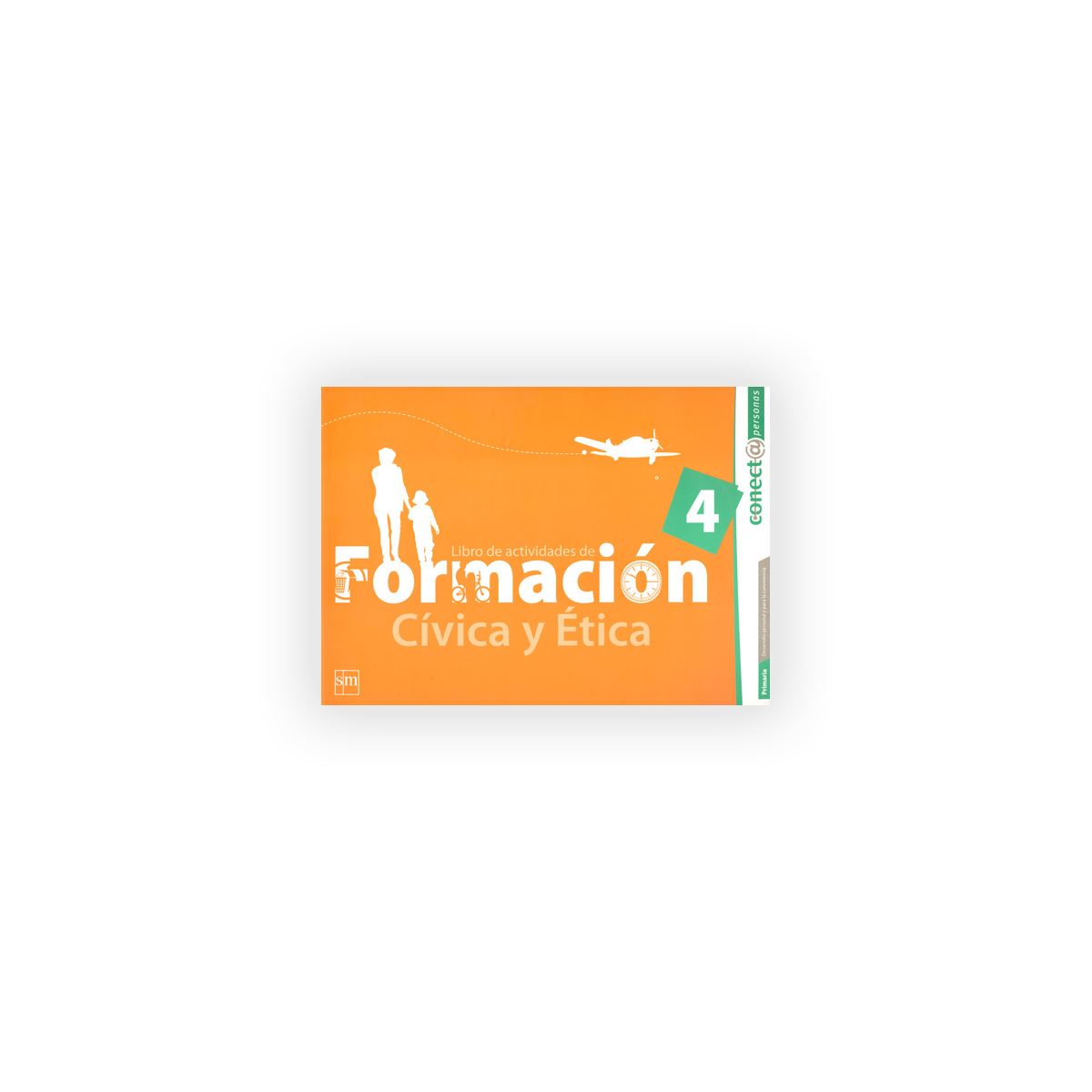 Formación Cívica Y Ética 4. Primaria. Conect@ Personas