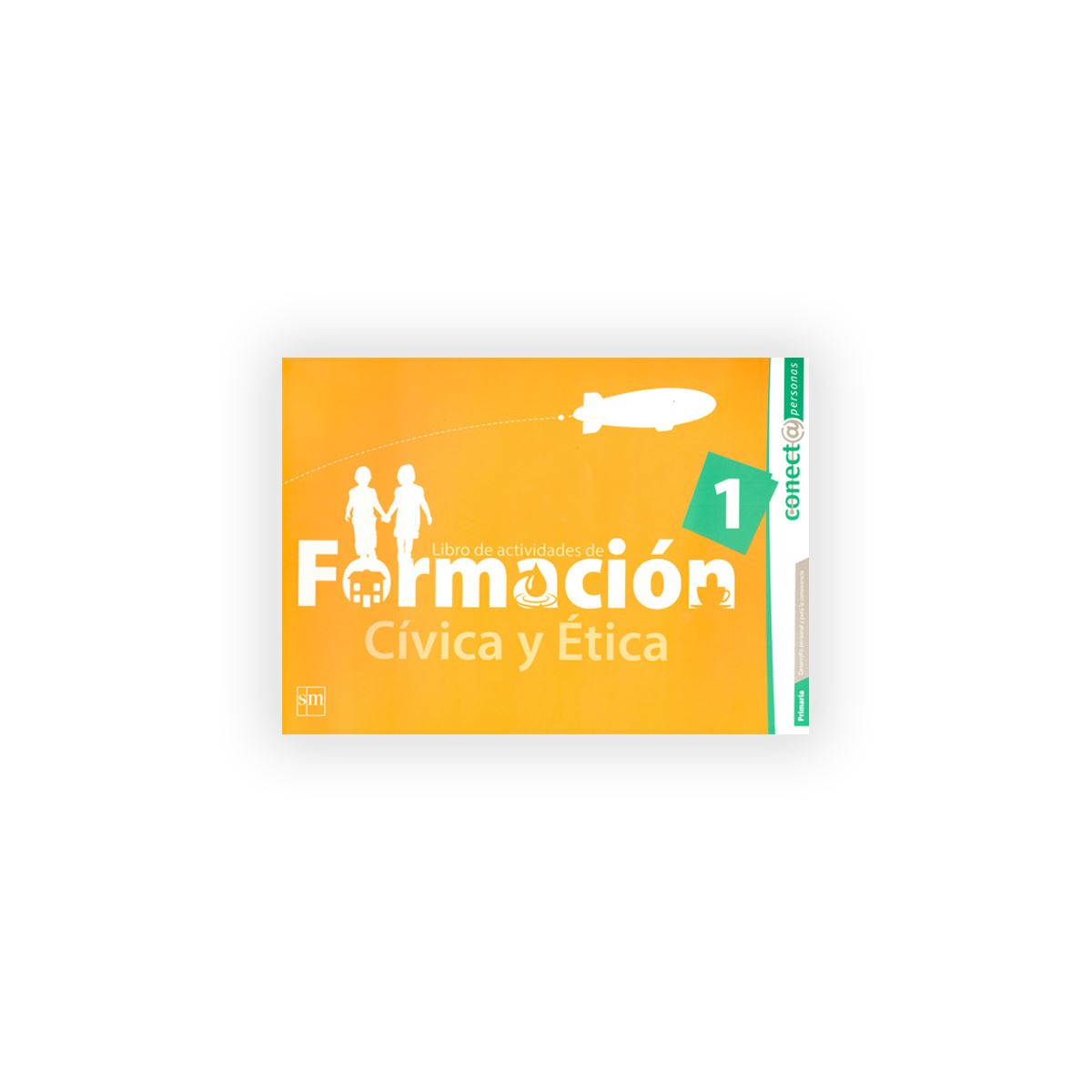 Formación Cívica Y Ética 1. Primaria. Conect@ Personas