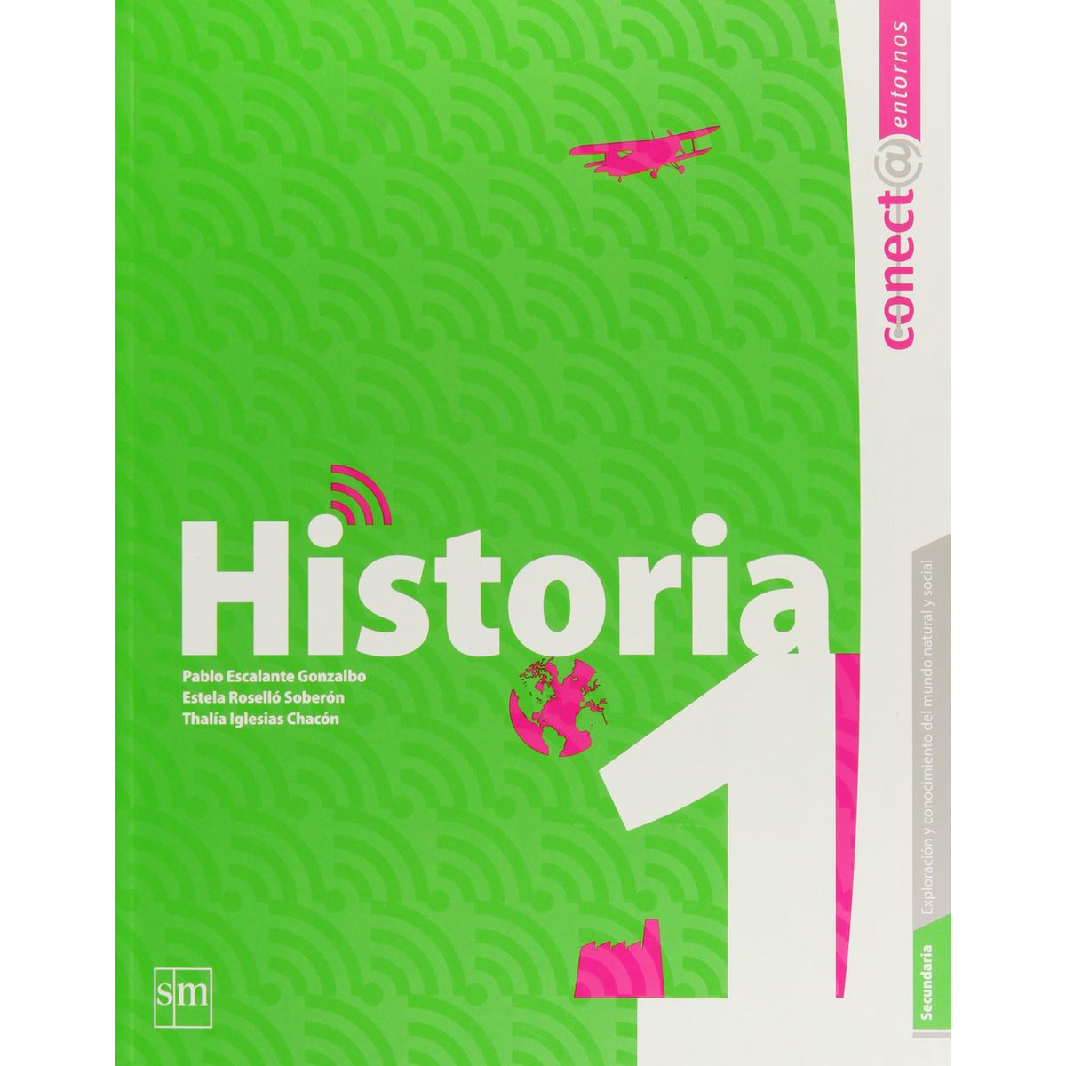 Historia 1. Secundaria. Conect@ Entornos