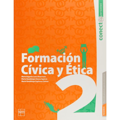 Formación Cívica Y Ética 2 (Conecta Secundaria) (Segunda Edición)