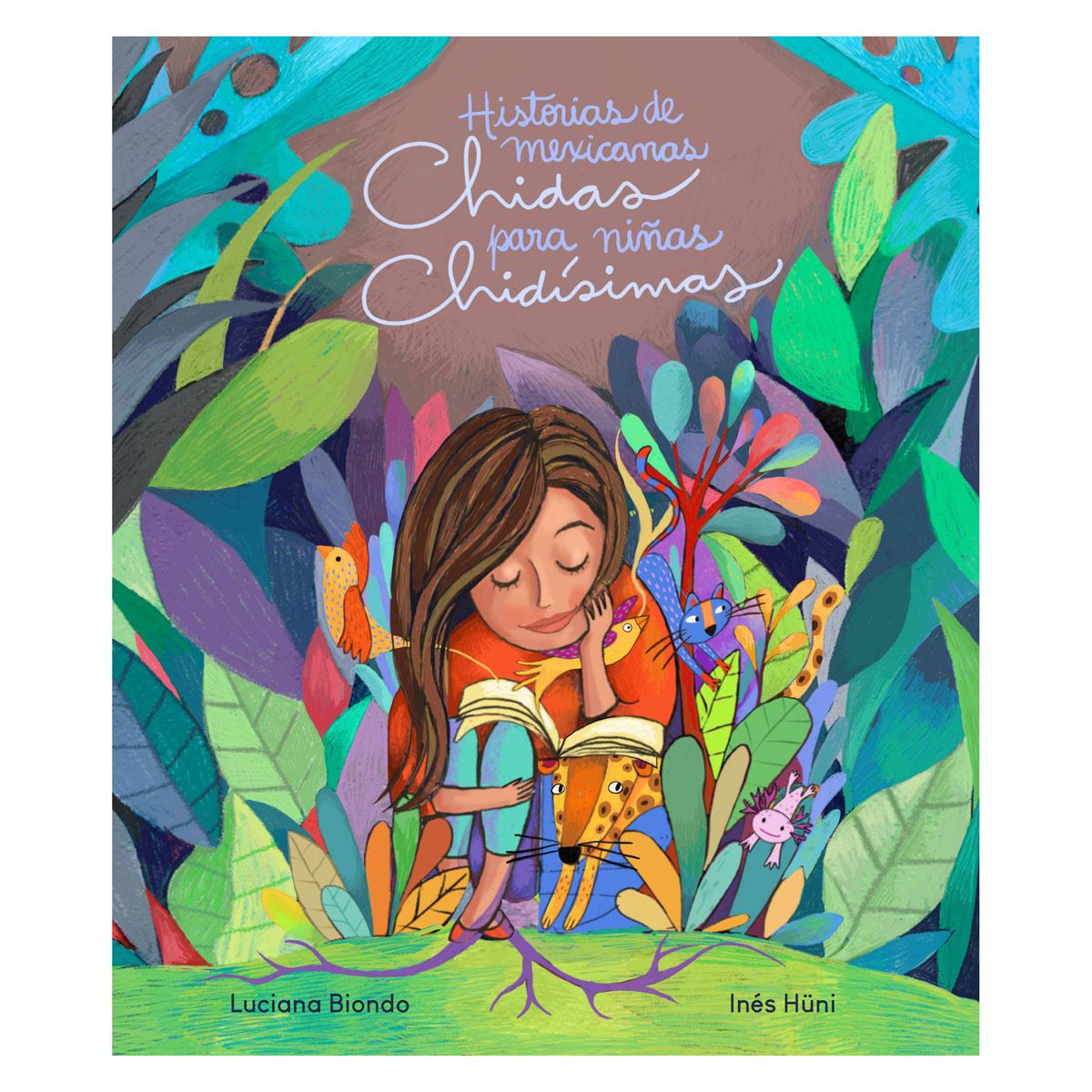 Historias de Mexicanas Chidas para Niñas Chidísimas