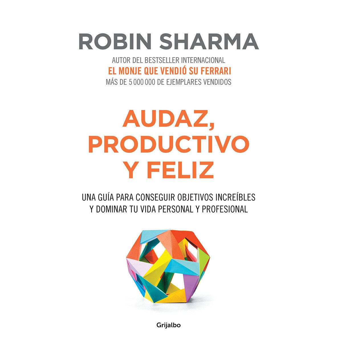 Audaz, Productivo Y Feliz