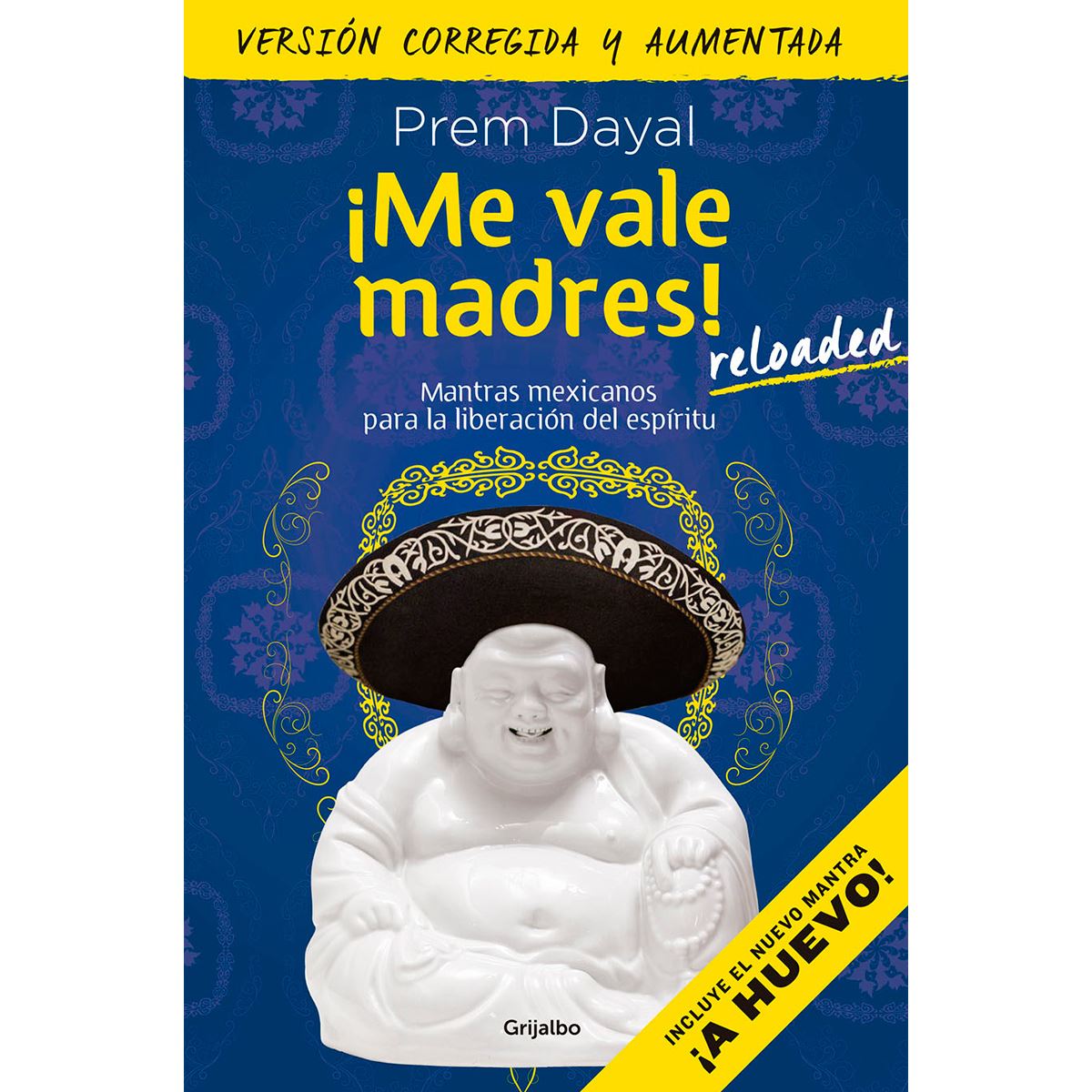 ¡Me Vale Madres! Mantras para Mexicanos