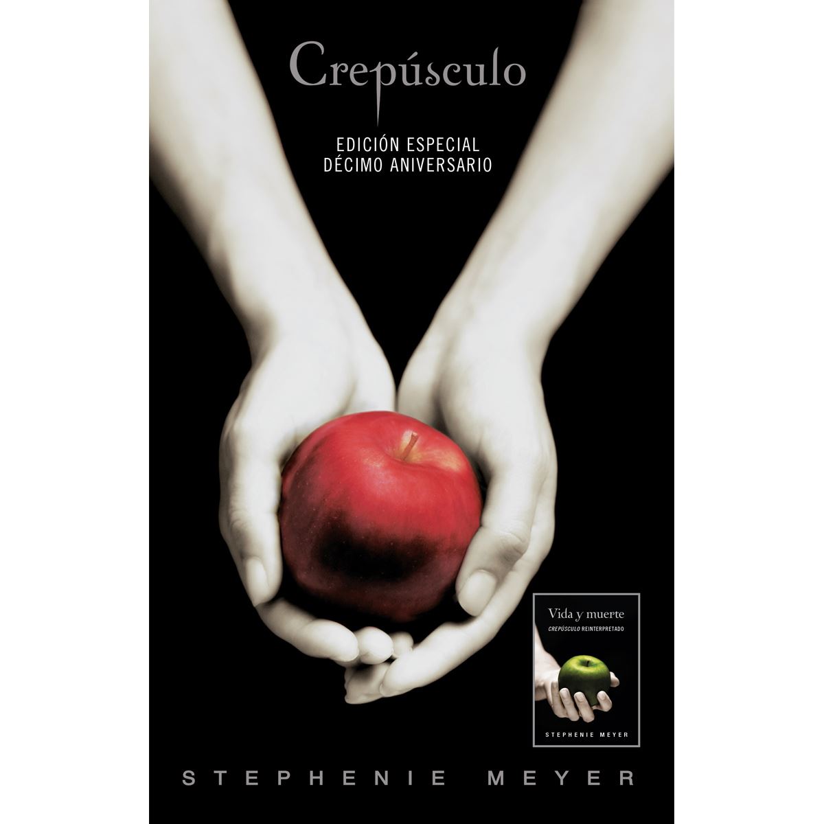 Crepúsculo. Décimo Aniversario / Edición Dual Vida Y Muerte