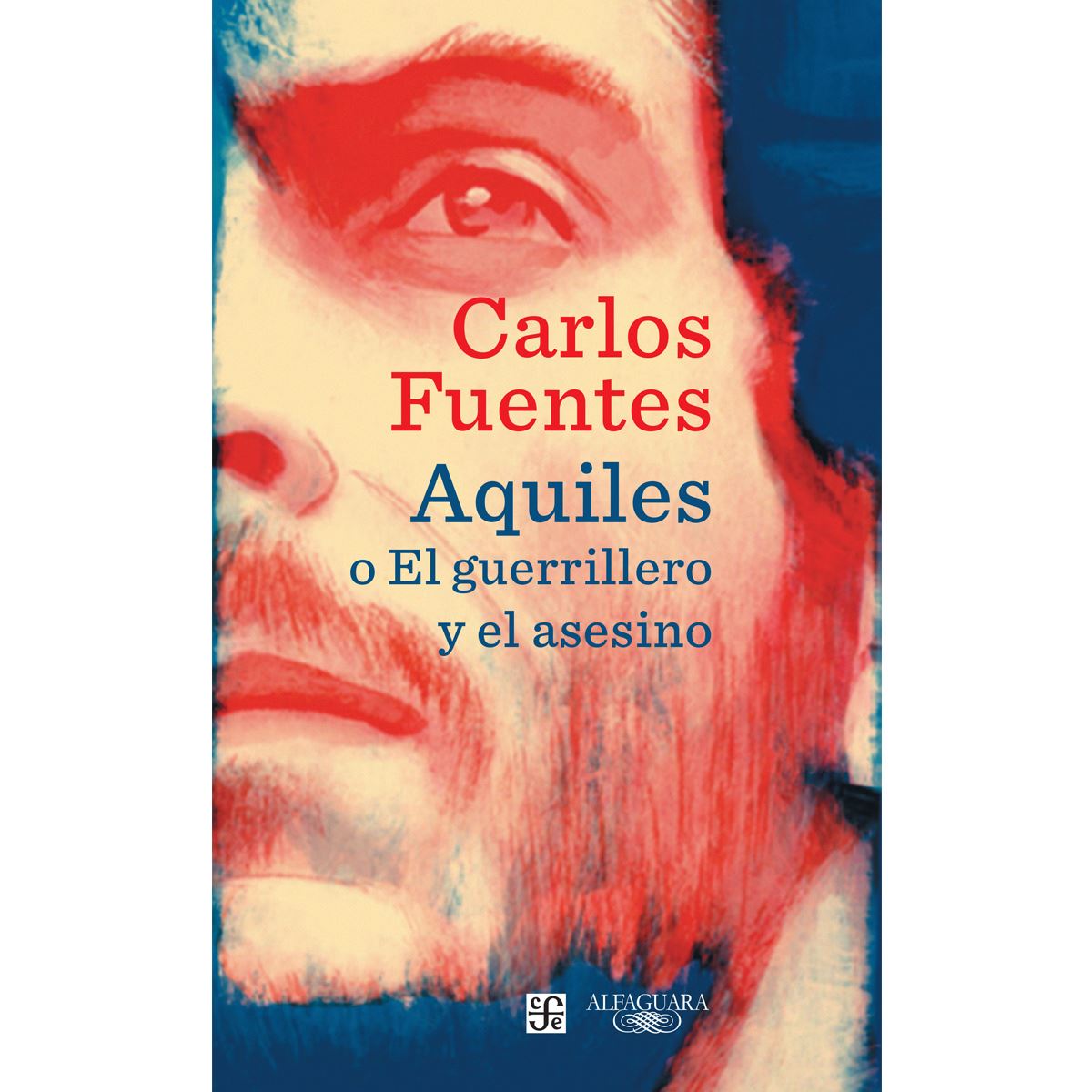 Aquiles O El Guerrillero Y El Asesino