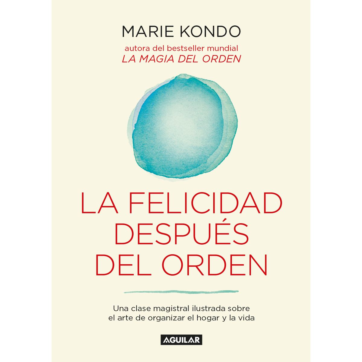 La Felicidad Despues Del Orden