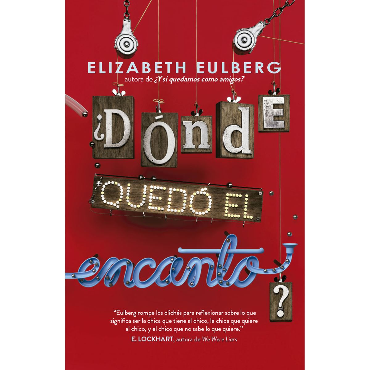 ¿dónde Quedo El Encanto?