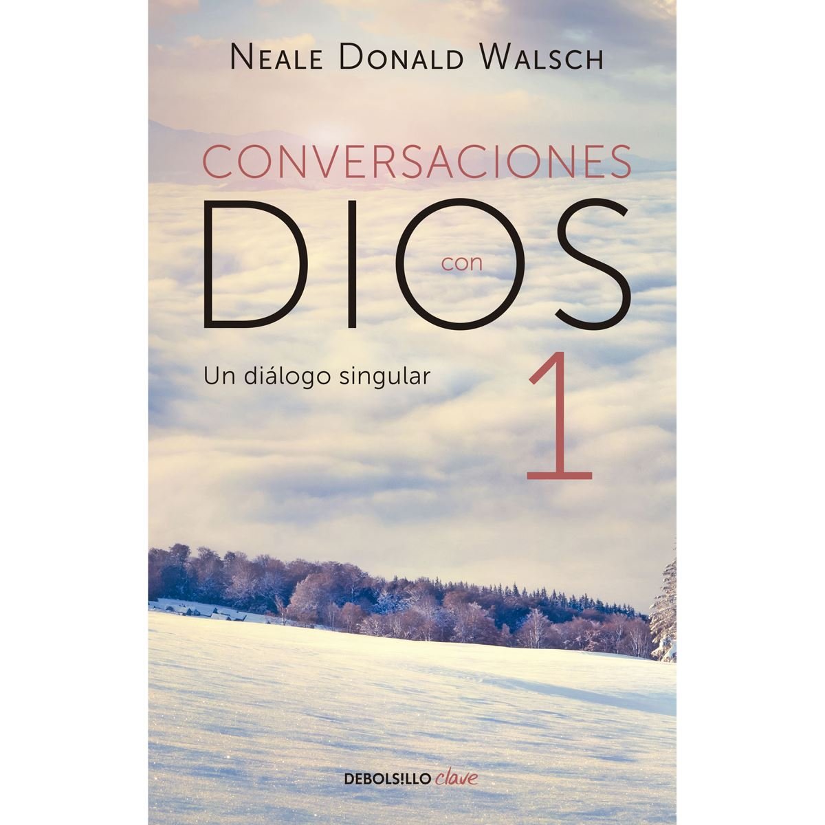 Conversaciones con Dios 1  Un diálogo singular (Nueva traducción)