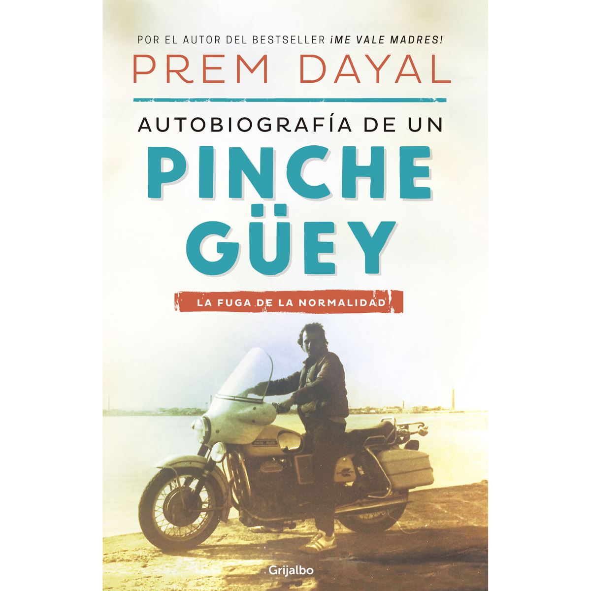 Autobiografía De Un Pinche Güey