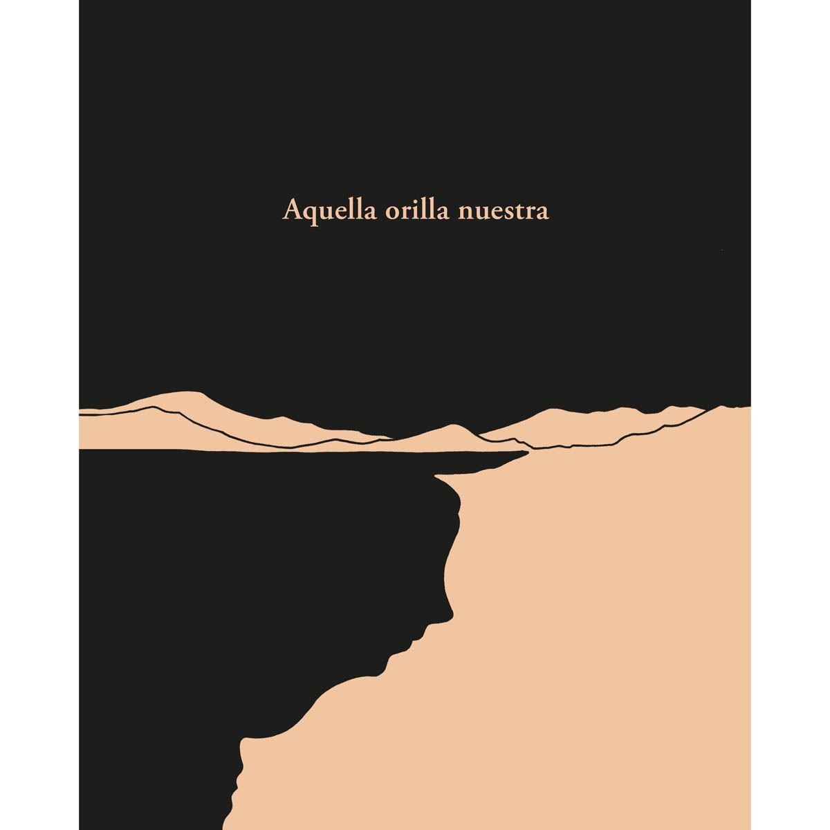 Aquella Orilla Nuestra