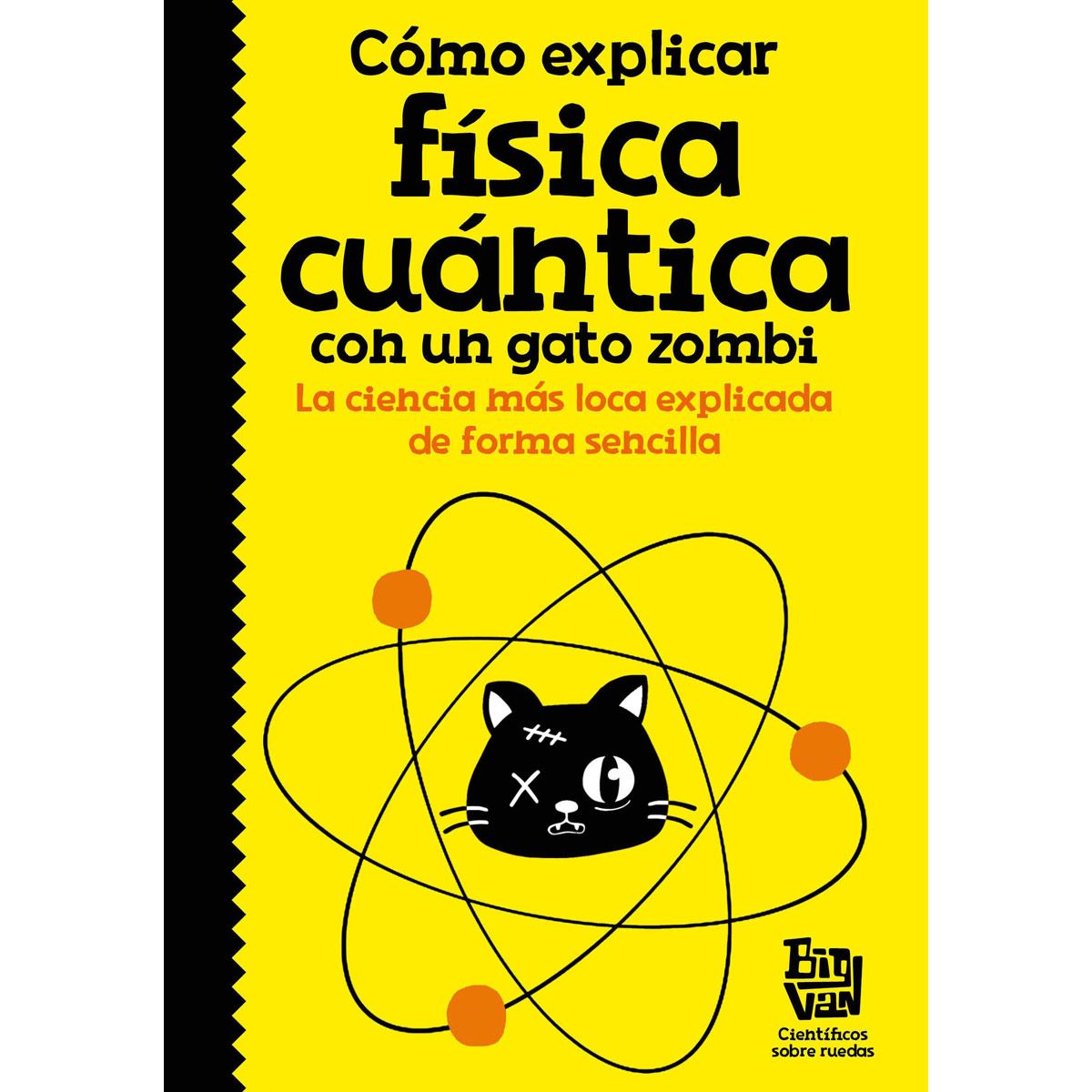 Cómo explicar física cuántica con un gato zombi