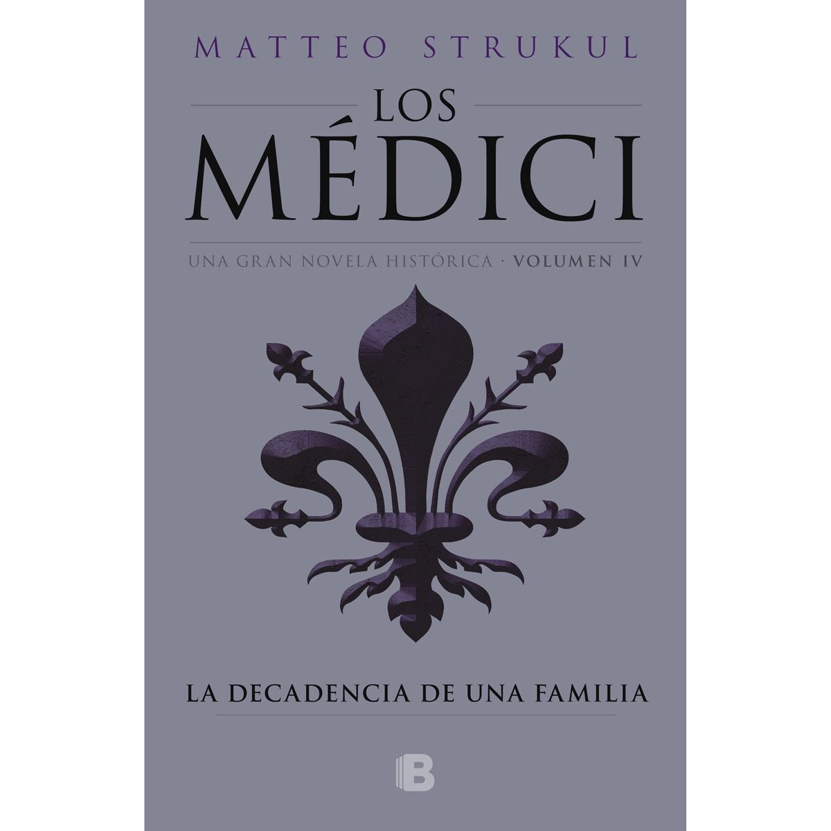 La Decadencia De Una Familia (Medici Iv)