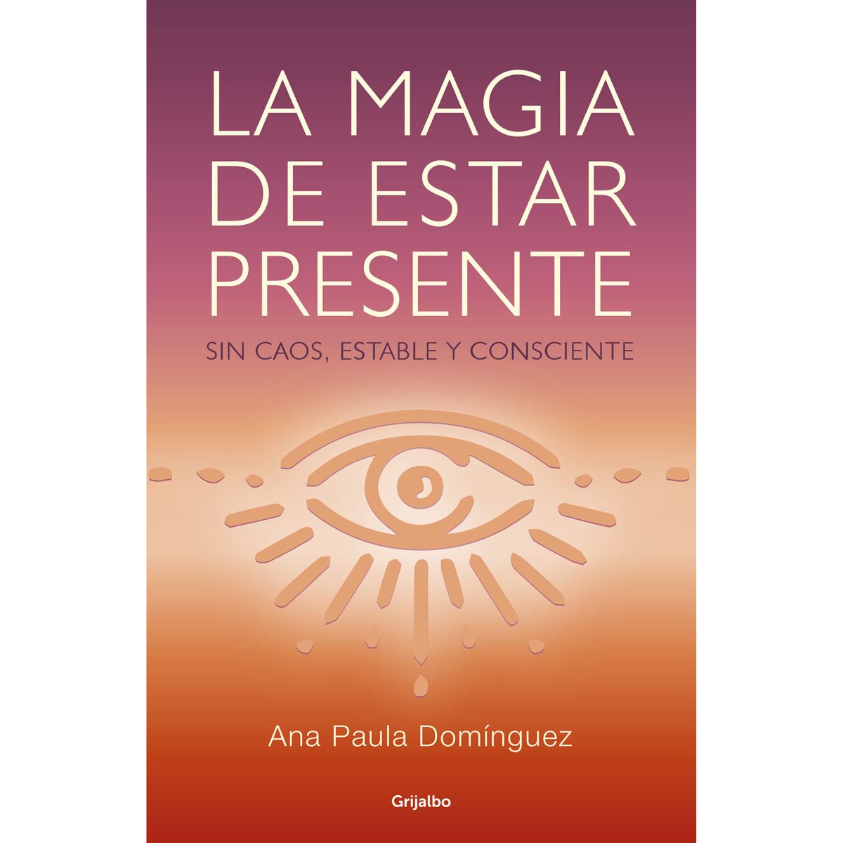 La Magia De Estar Presente