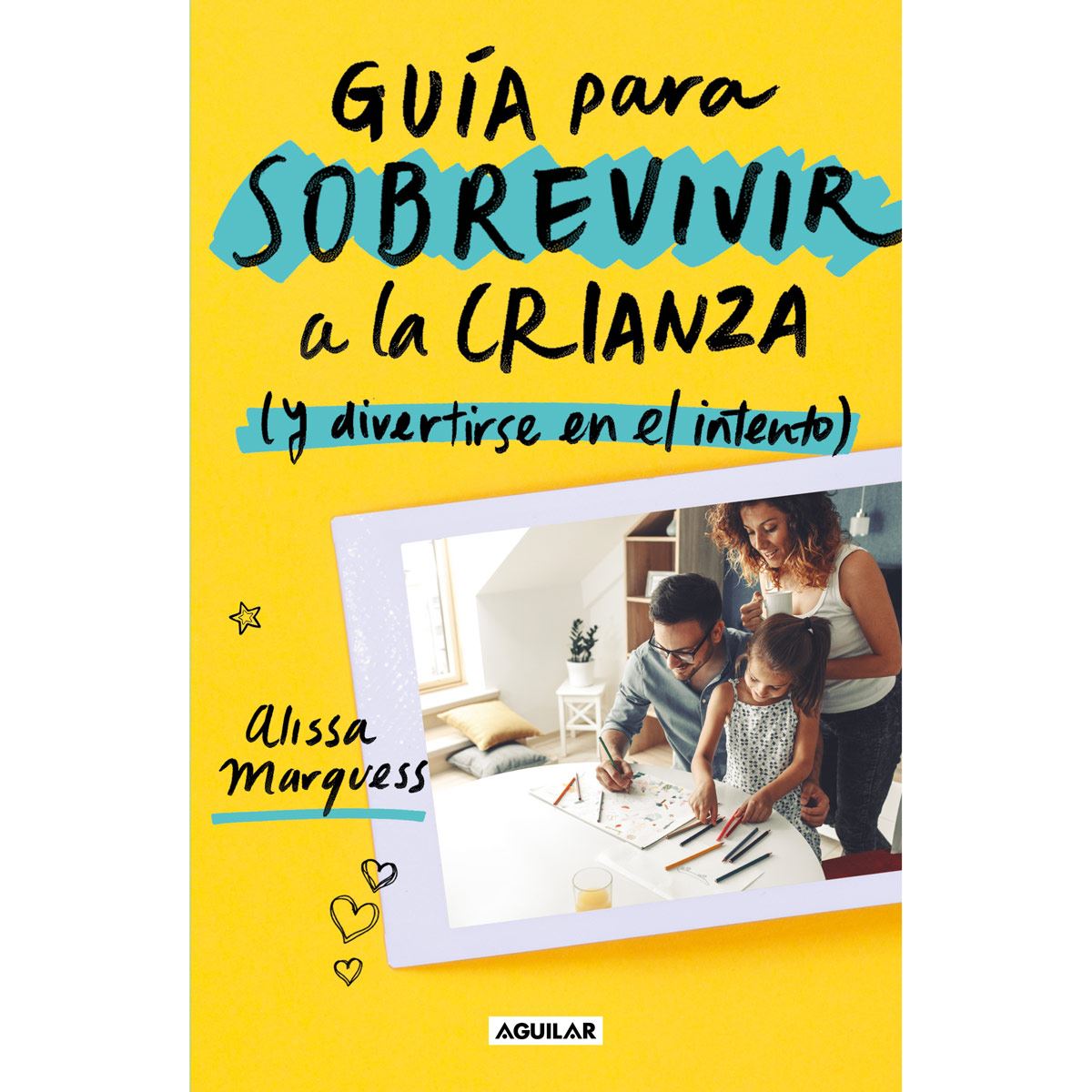 Guía Para Sobrevivir A La Crianza