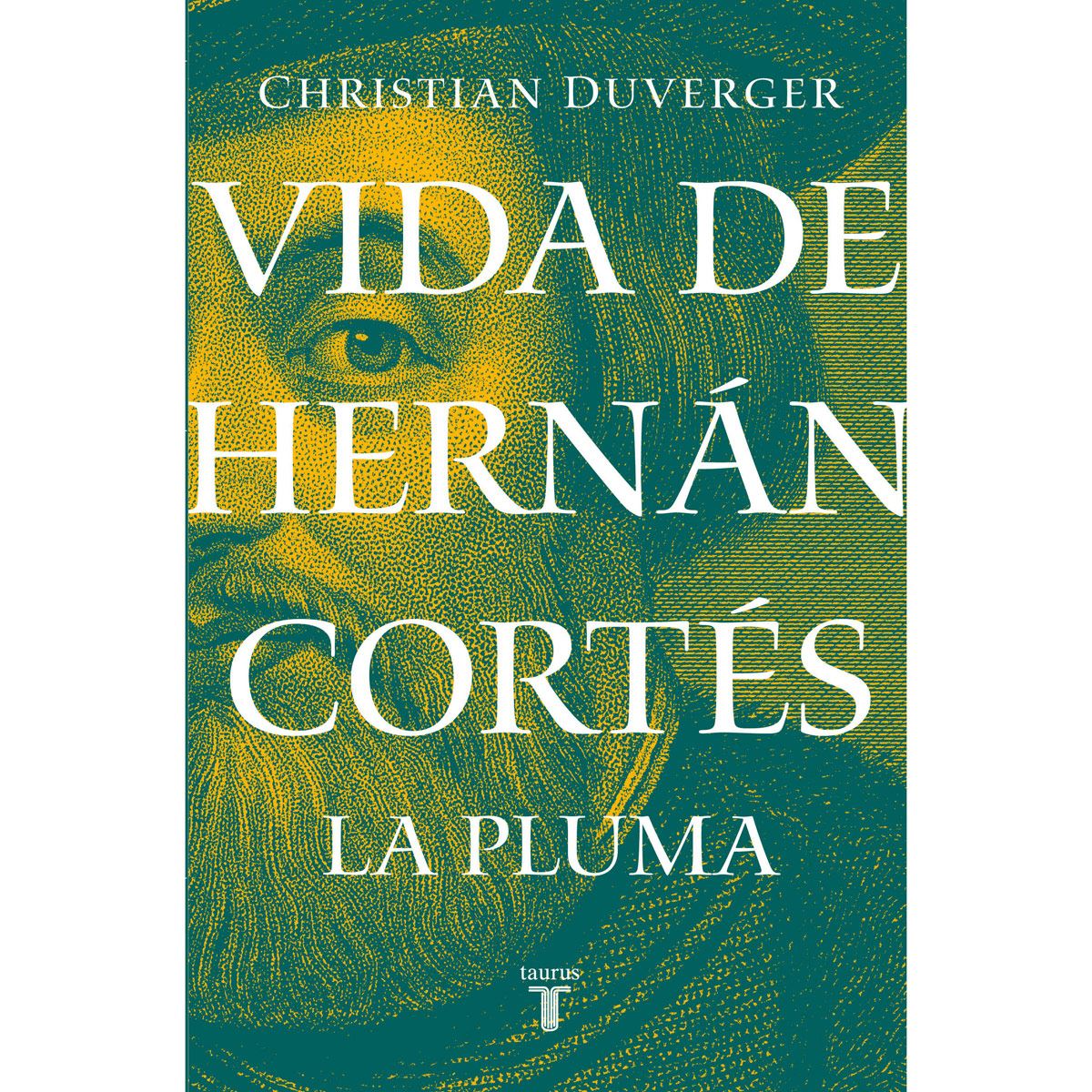 Vida De Hernán Cortés: La Pluma