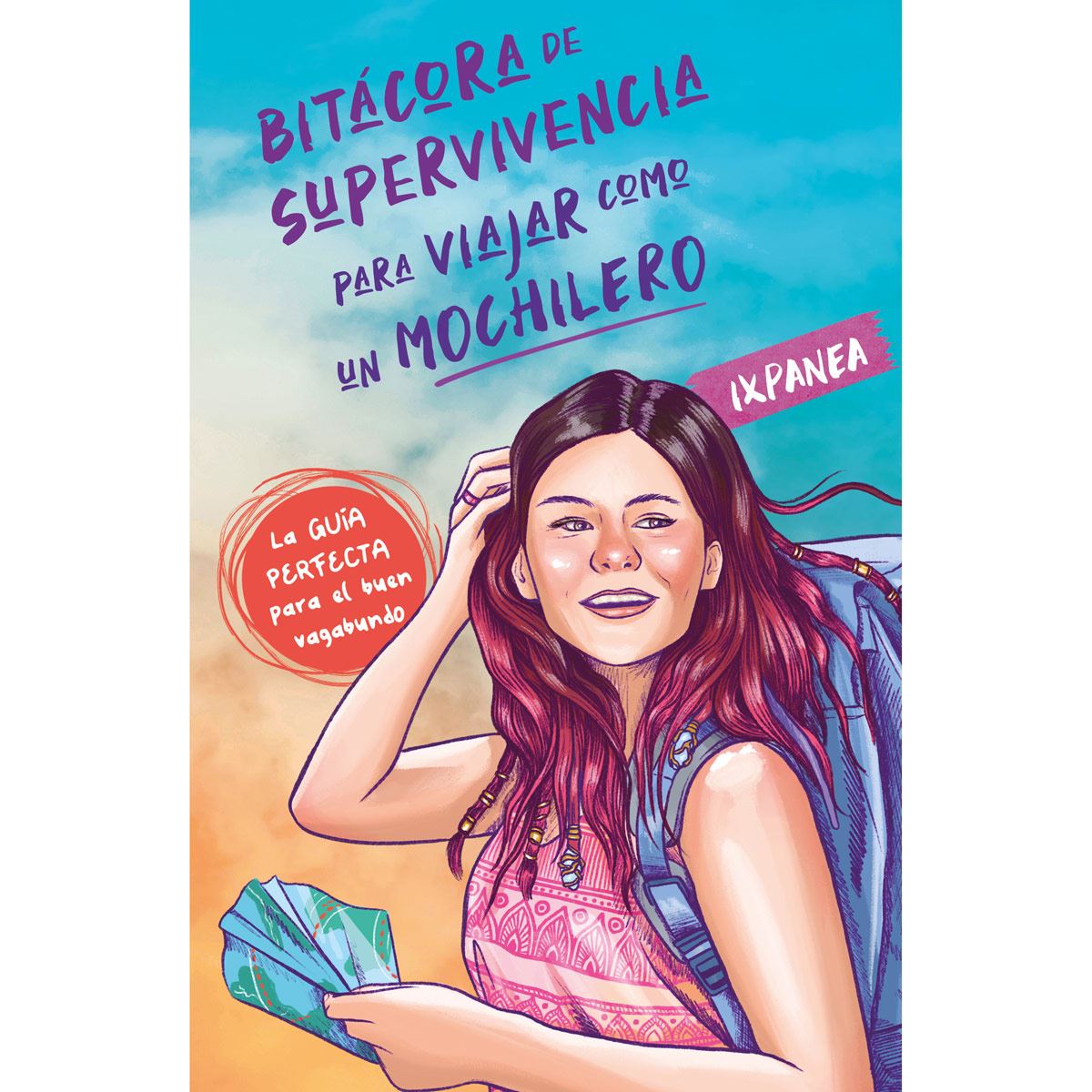 Bitácora De Supervivencia Para Viajar Como Un Mochilero
