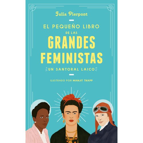 El libro pequeño de grandes feministas