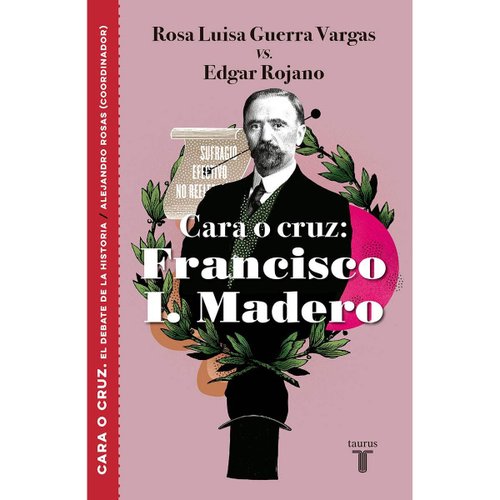 Cara O Cruz: Francisco I. Madero