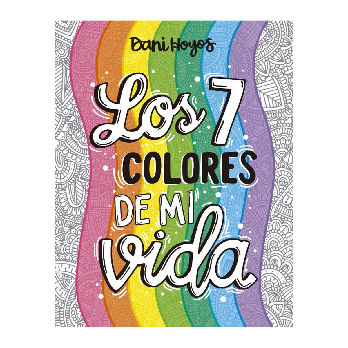 Los siete colores de mi vida