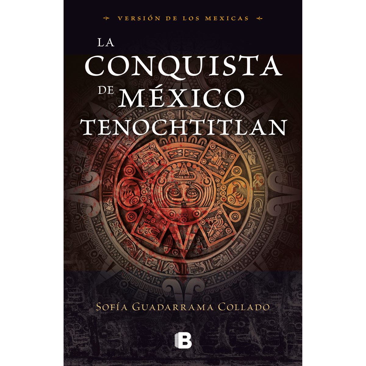 La conquista de México Tenochtitlan