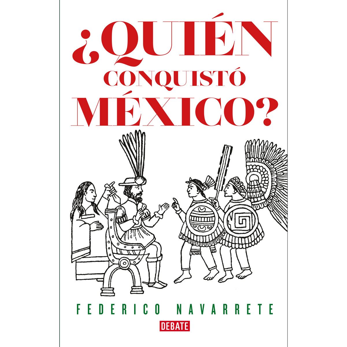 ¿quién Conquistó México?
